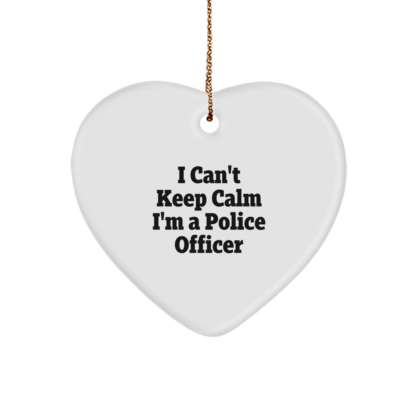 Funny Police Officer Gifts from Friends - I Can't Keep Calm I'm A Police Officer Heart Ornament for Christmas - Image 1