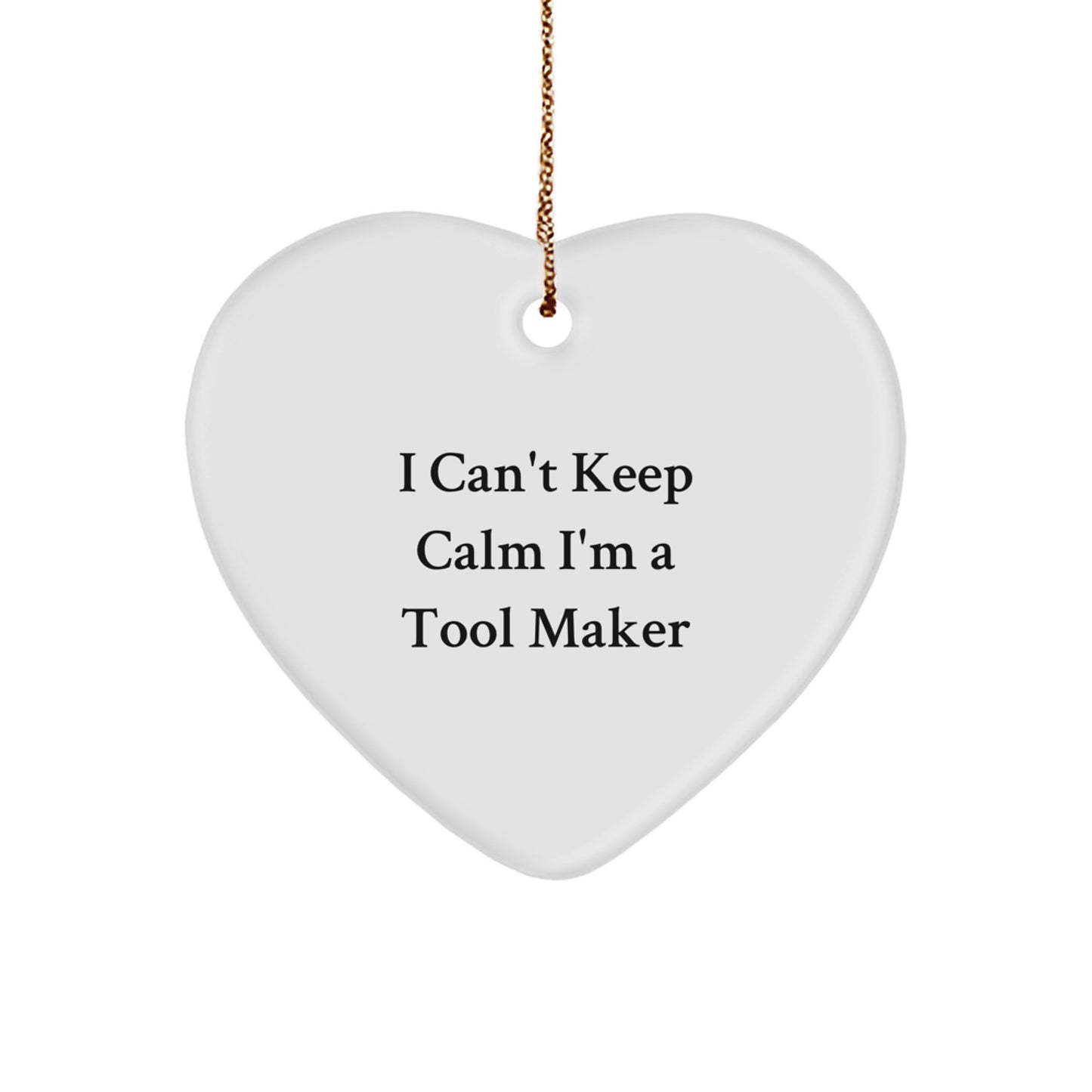 Funny Tool Maker Gifts for Men, I Can't Keep Calm Heart Ornament, Christmas Unique Presents from Friends - Image 1