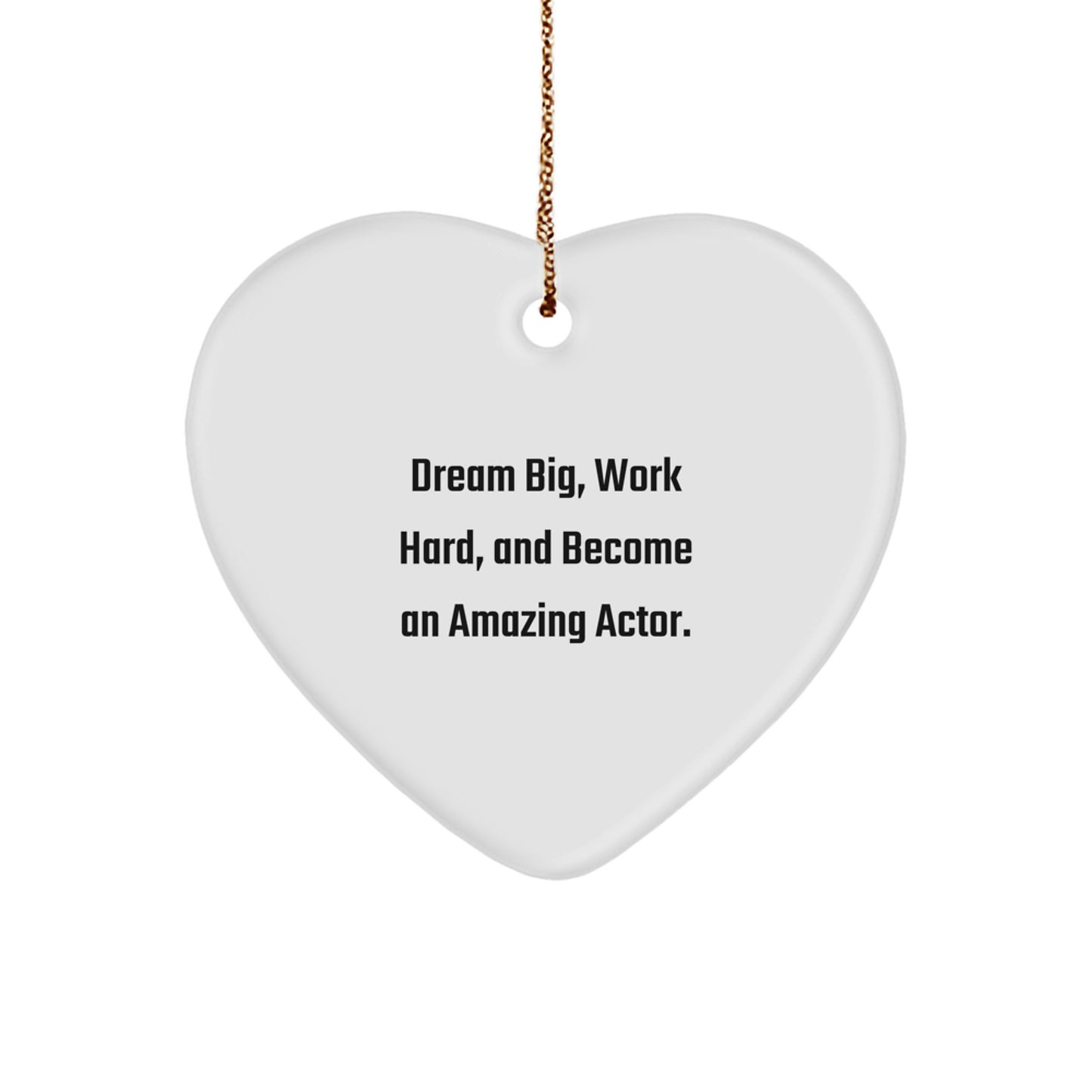 Inspiring Actor Gifts for Men, Funny Heart Ornament with Dream Big Quote, Gifts from Friends, Christmas Unique Decorations - Image 1