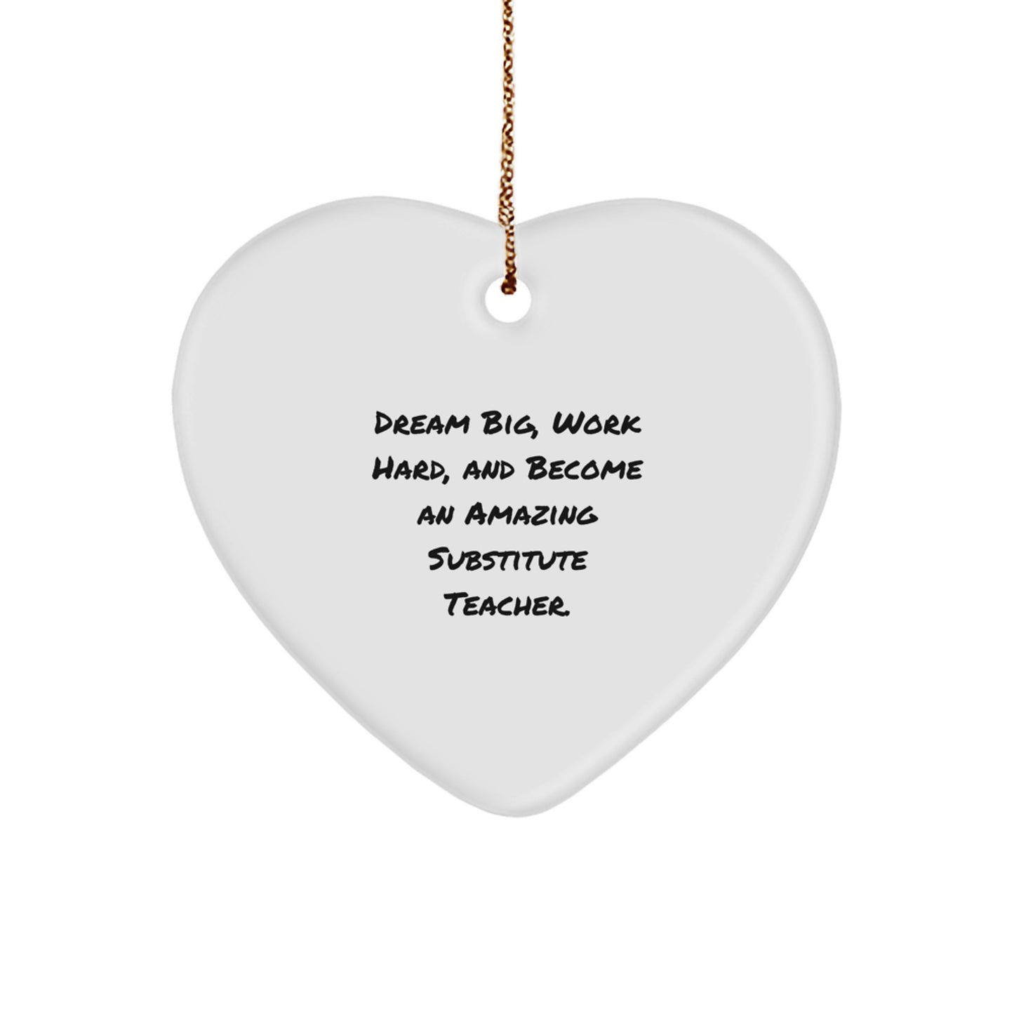 Gifts from Friends for Substitute Teacher - Dream Big, Work Hard, Heart Ornament - Christmas Unique Gifts - Image 1