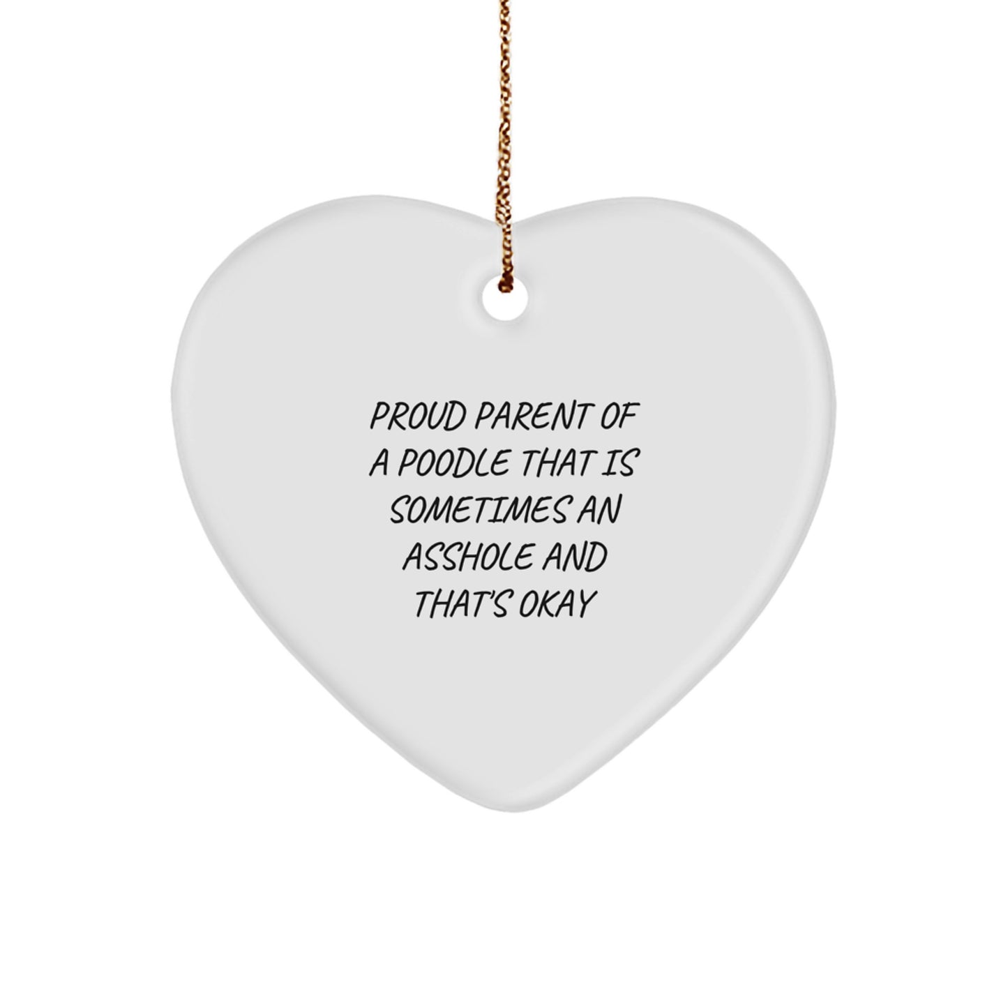 Funny Poodle Dog Heart Ornament Gifts from Friends to Family for Christmas - Proud Parent Quote, Unique Christmas Unique Gifts for Men, Women, Family, Friends - Heart Ornament for Poodle Dog Lovers - Image 1