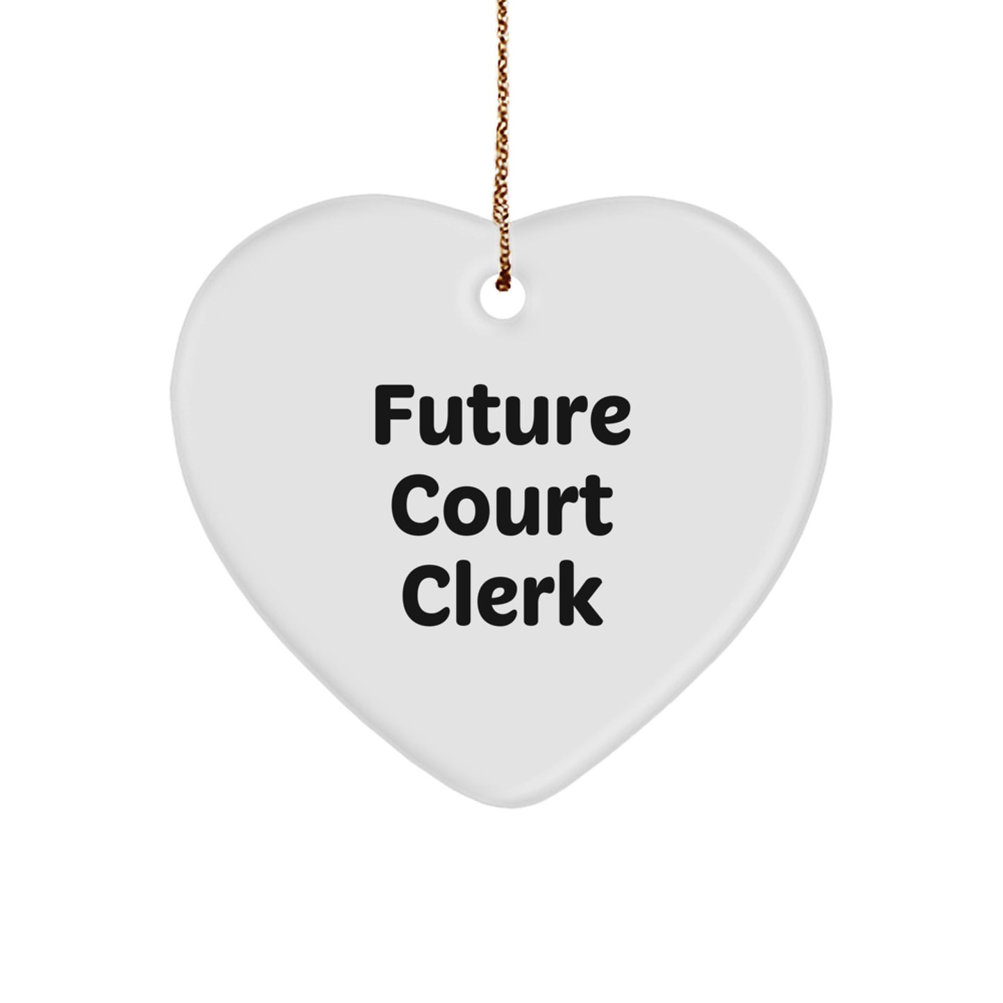 Funny Future Court Clerk Heart Ornament Gifts for Men Women Friends Coworkers Family - 'Future Court Clerk' Christmas Unique Gifts from Family Friends - Image 1
