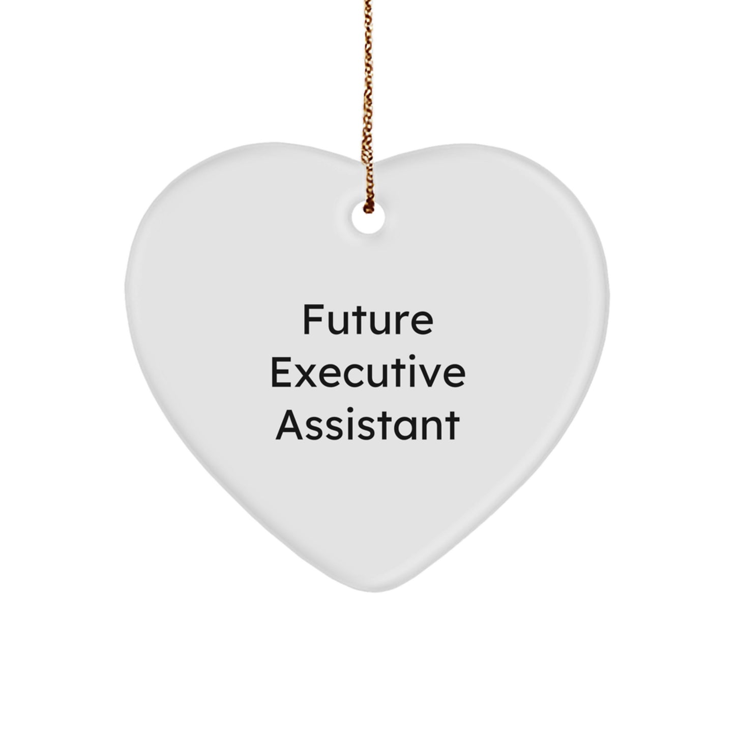 Funny Future Executive Assistant 'You're the Heart of My Team' Heart Ornament, Gifts from Men to Executive Assistants, Perfect for Christmas Unique Gifts - Image 1
