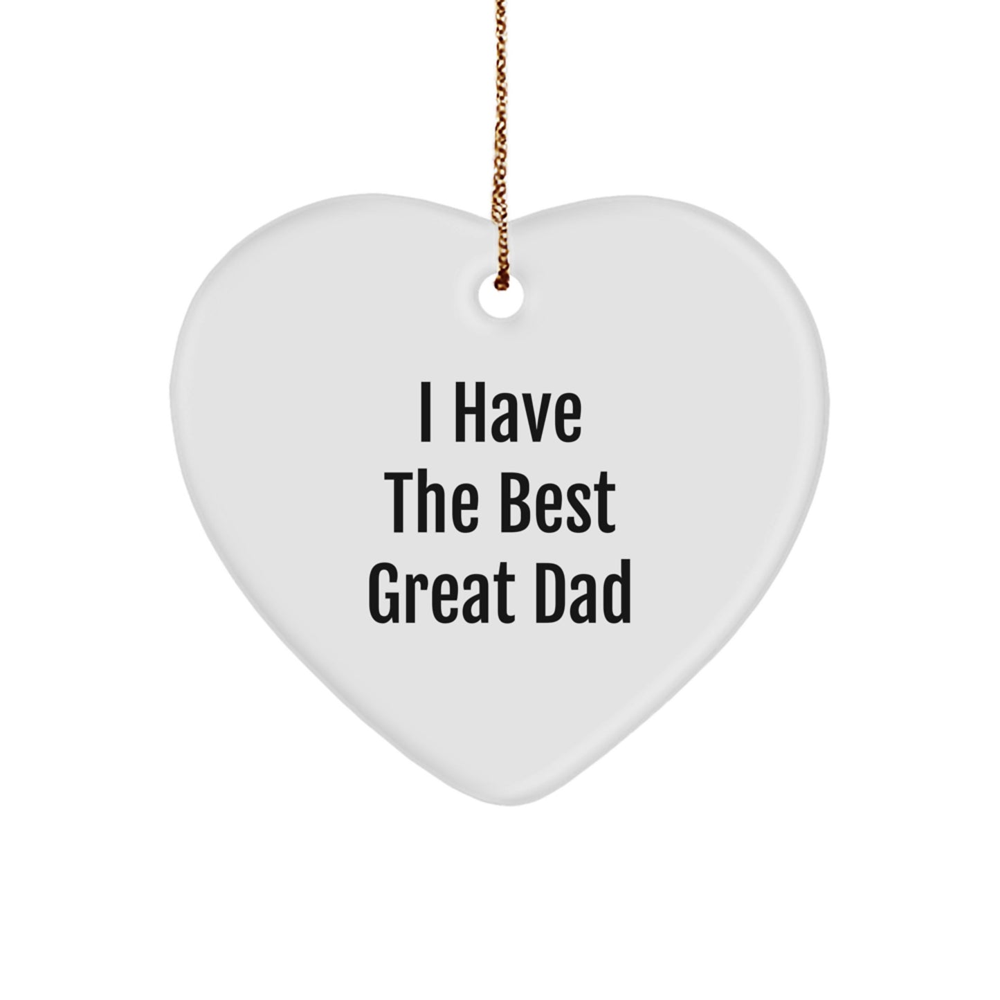 Funny Dad Gifts from Men, Heart Ornament with I Have The Best Great Dad Quote for Christmas Unique Gifts - Image 1