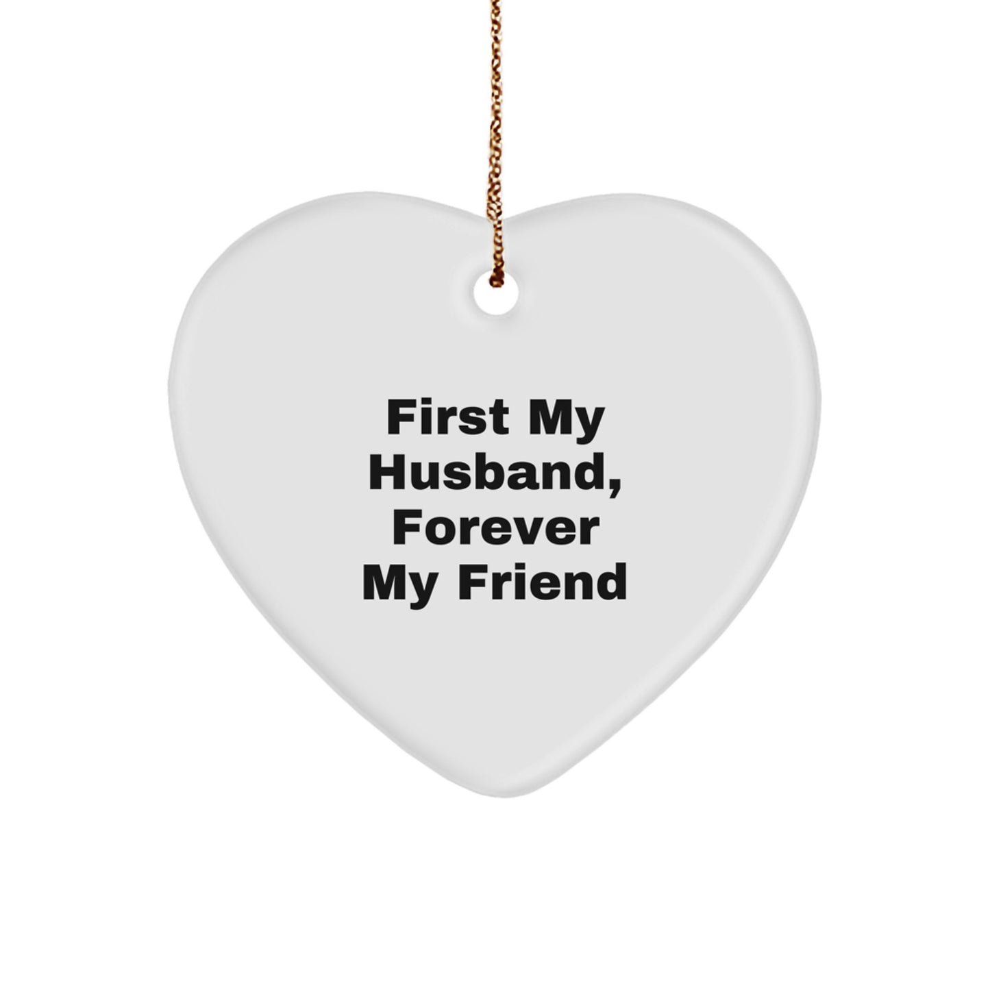 Funny Husband Gifts for Him, Heart Ornament Quote 'First My Husband, Forever My Friend' Christmas Unique Gifts from Wife - Image 1