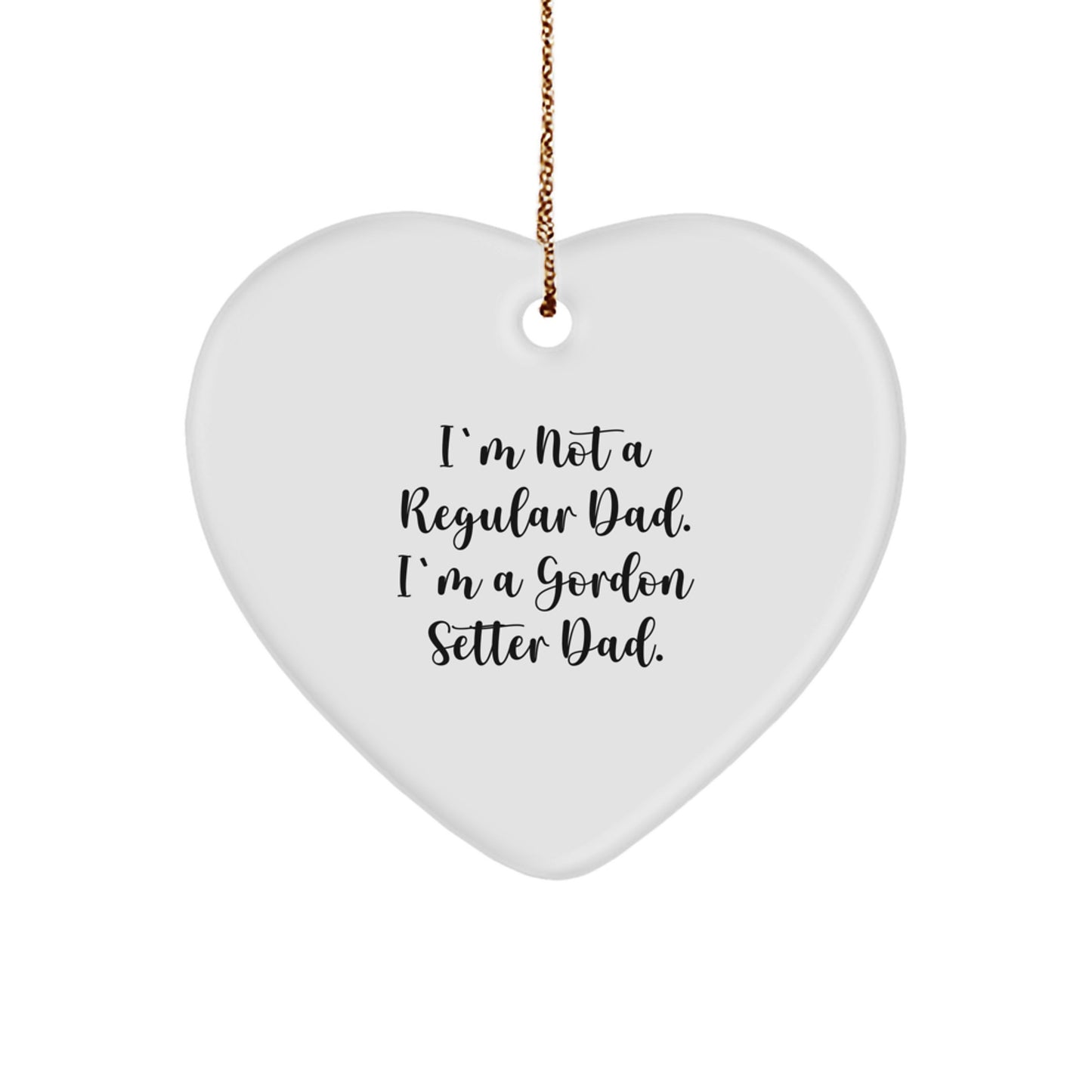 Funny Gordon Setter Dad Heart Ornament, Unique Christmas Unique Gifts for Gordon Setter Dog Lovers, Handcrafted Heart Shape Ornament with Gold Cord - Image 1