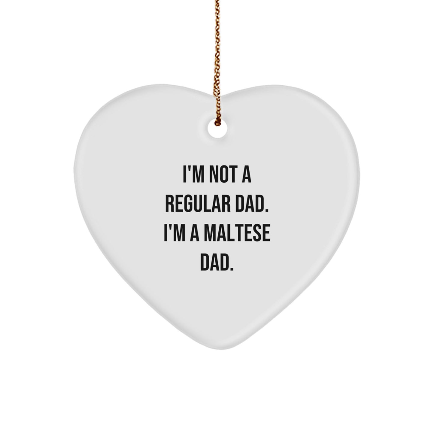 Funny Maltese Dog Dad Heart Ornament - Gifts from Men to Maltese Dog Lovers - Unique Christmas Decorations - Image 1