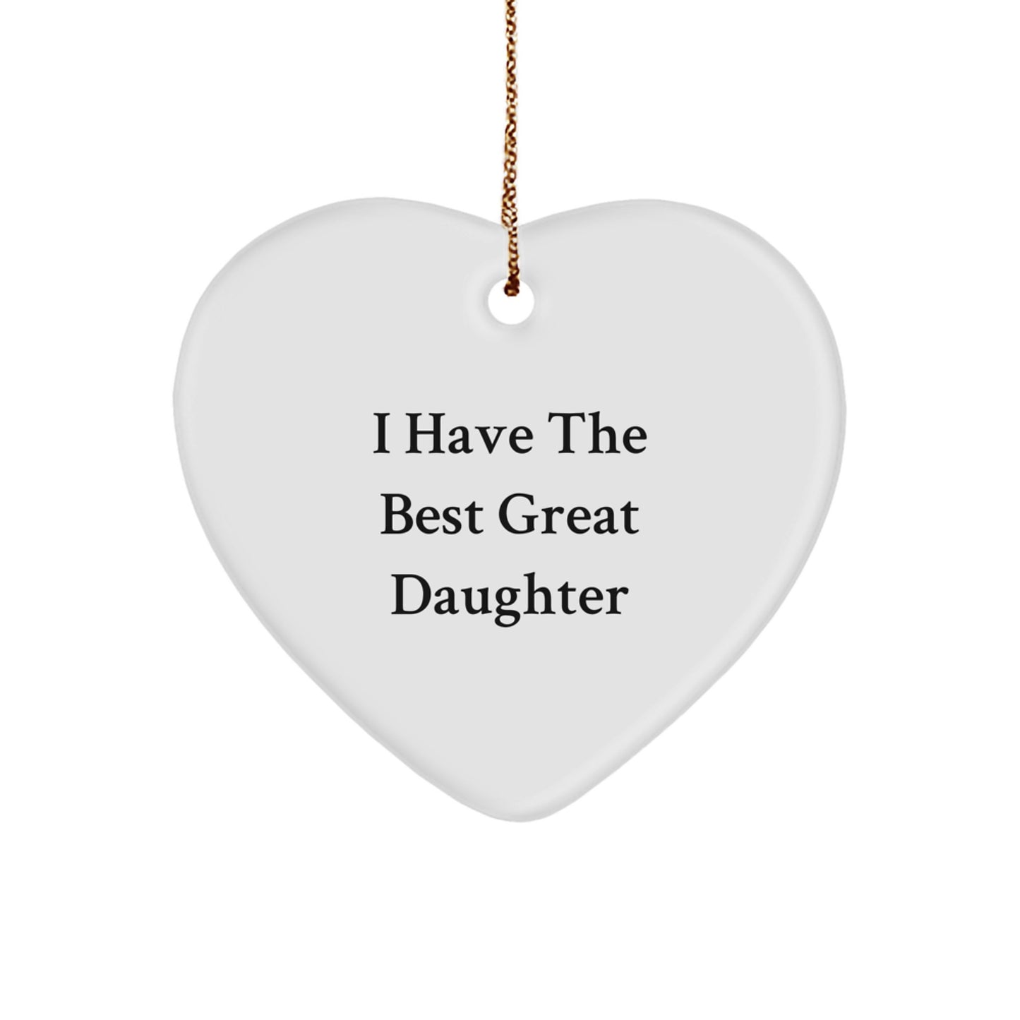 Funny Daughter Gifts from Men, Daughter Heart Ornament, Best Great Daughter Quote - Image 1