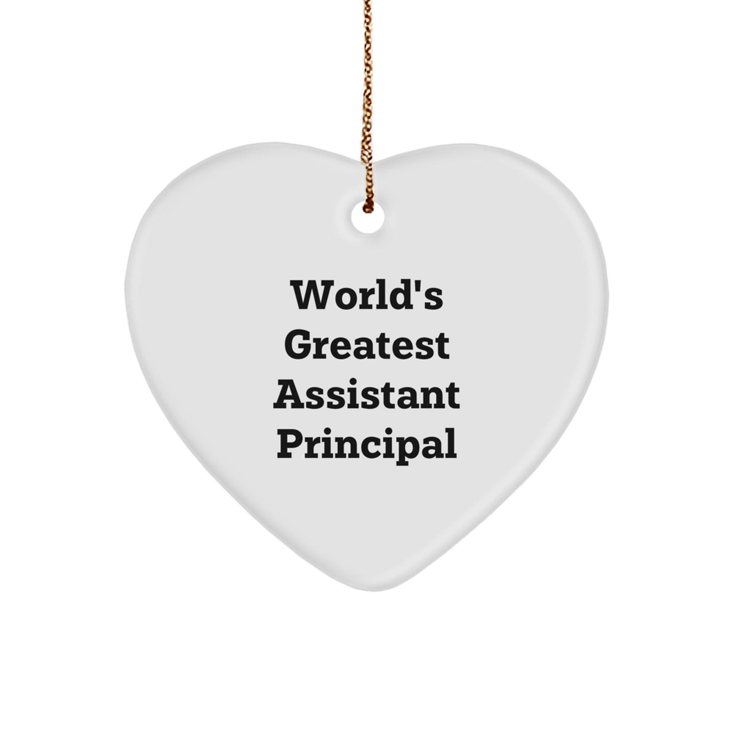Funny Quote Gifts from Assistant Principal to Assistant Principal - Heart Ornament, World's Greatest Assistant Principal, Christmas Unique Decorations - Image 1