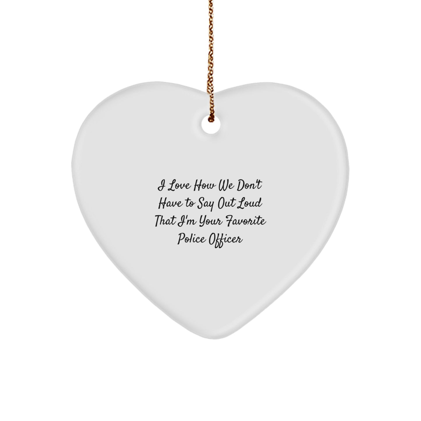 Funny Police Officer Gifts from Friends and Family - Heart Ornament, Christmas Unique - Image 1