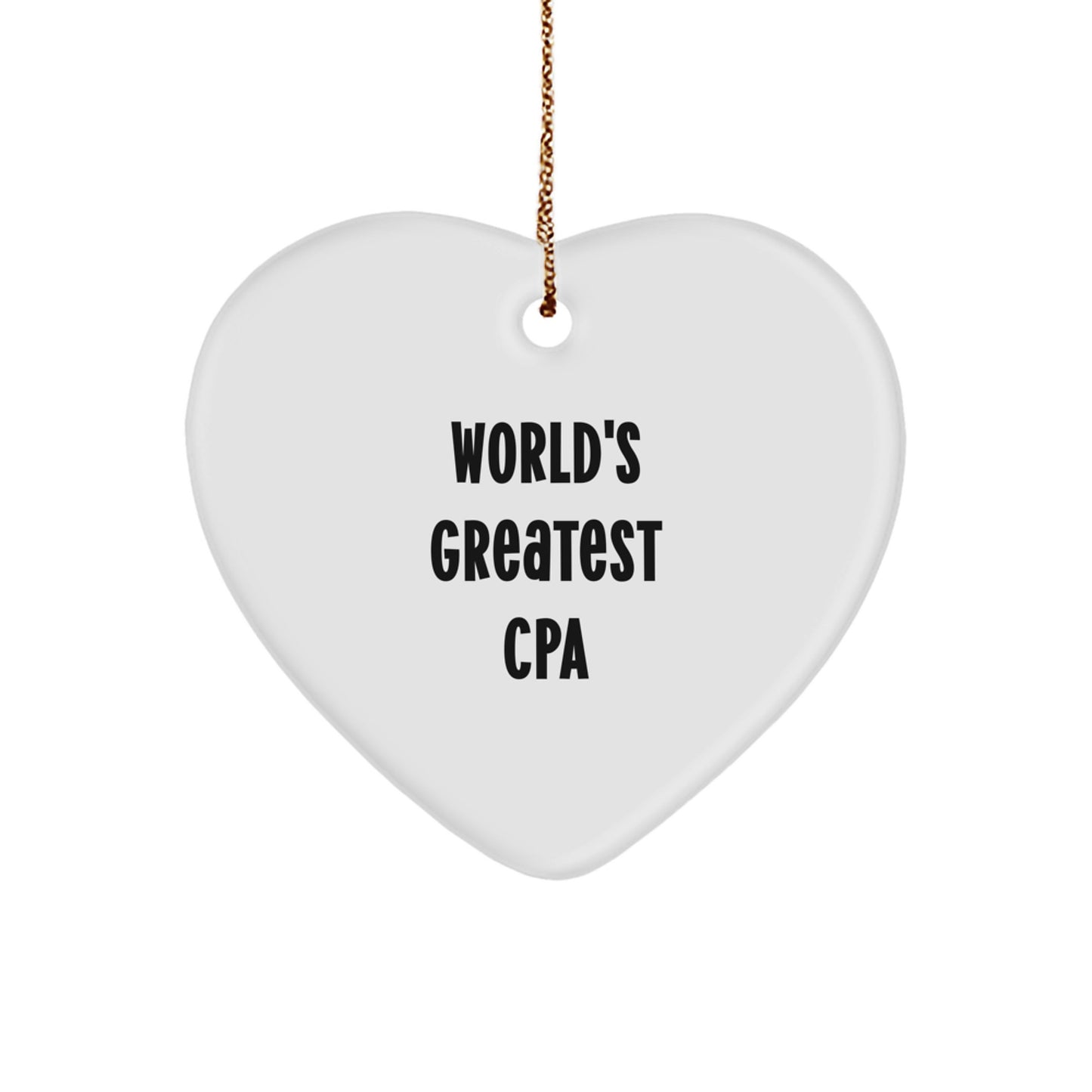 Funny 'World's Greatest CPA' Heart Ornament, Christmas Unique Gifts from Family to Friends, Perfect for CPA Enthusiasts - Image 1