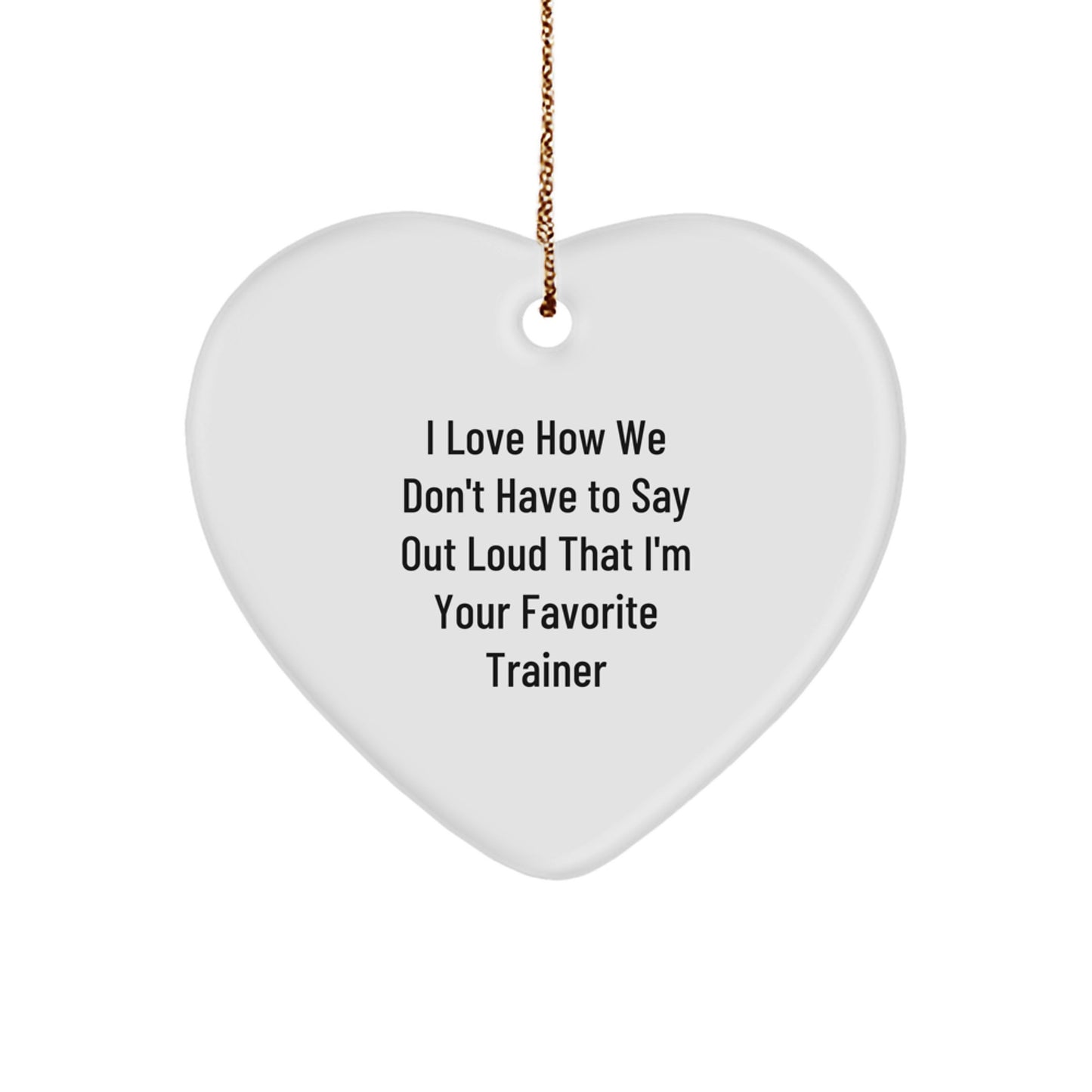 Funny Trainer Heart Ornament Gifts from Friends for Men Women Coworkers - Image 1
