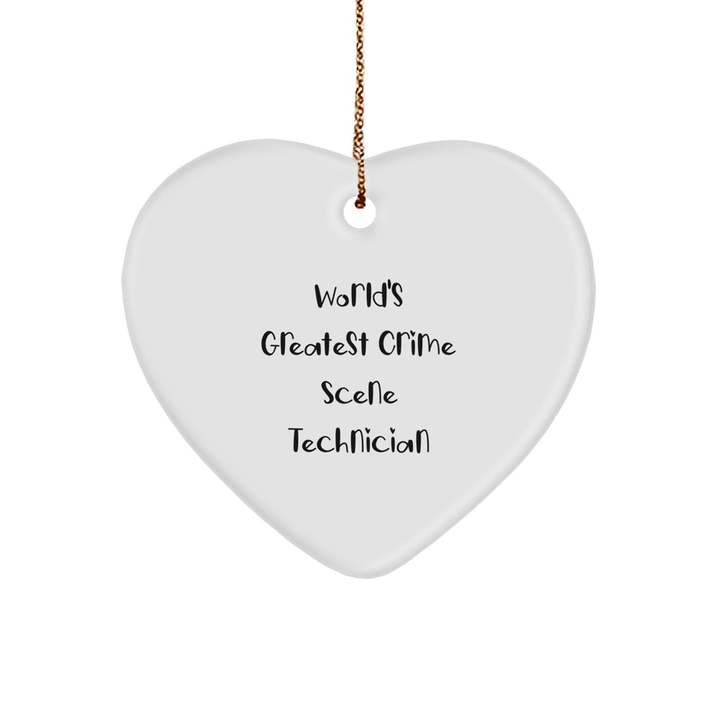 Funny Crime Scene Technician Heart Ornament, Gifts from Friends, for Men, Unique Christmas Unique Gifts, World's Greatest Crime Scene Technician Quote - Image 1