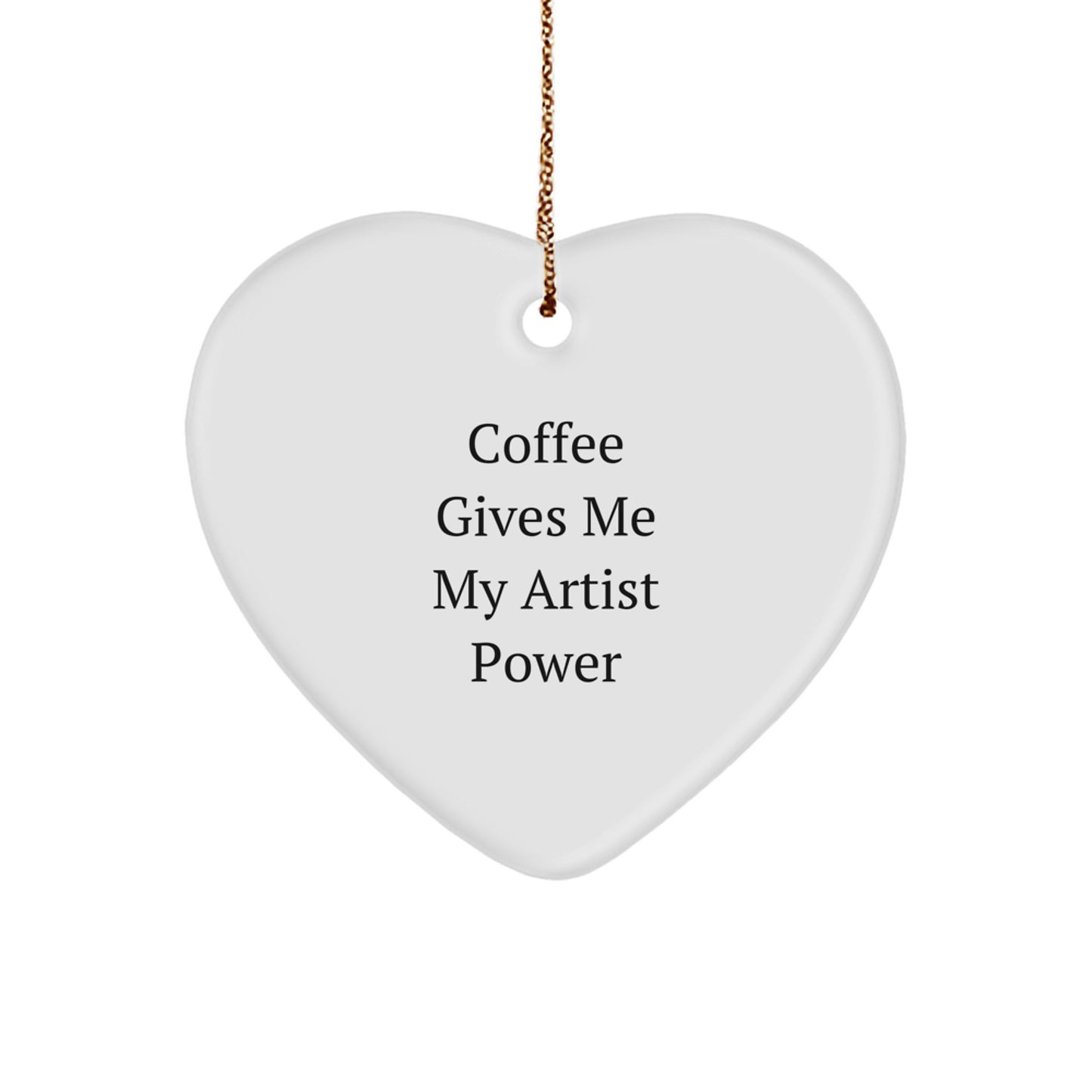 Funny Artist Gifts from Men to Women, Coffee Gives Me My Artist Power Christmas Ornament, Heart Shaped Artist Decorations for Artist Friends and Family - Image 1