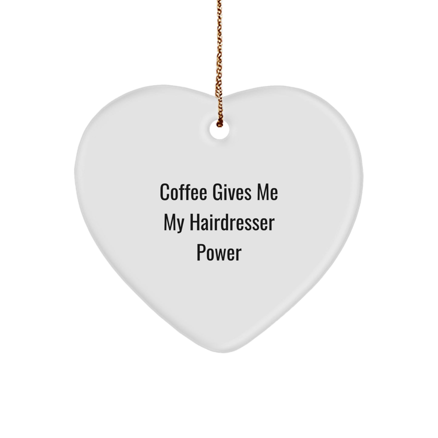 Funny Hairdresser Christmas Heart Ornament Gifts from Family Friends Coworkers, Cute Inspirational Quote, Gifts for Hairdresser Men Women - Image 1