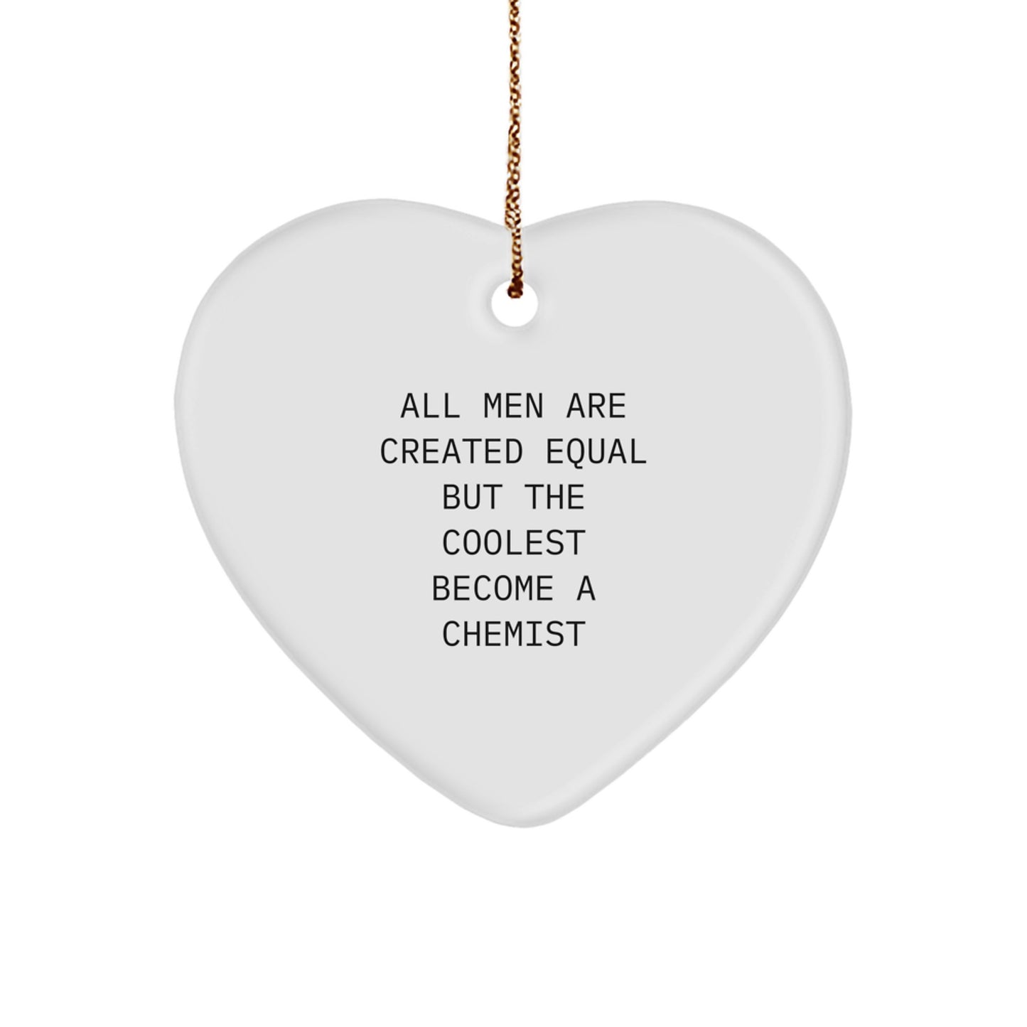 Funny Chemist Gifts, Heart Ornament for Him, Christmas Unique Gifts from Men to Chemist Friends - Image 1