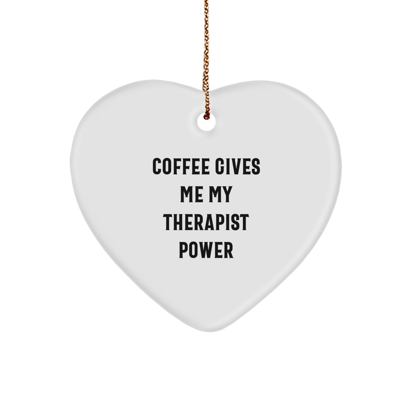 Funny Therapist Gifts for Christmas - 'Coffee Gives Me My Therapist Power' Heart Ornament Gifts from Women to Therapists - Image 1