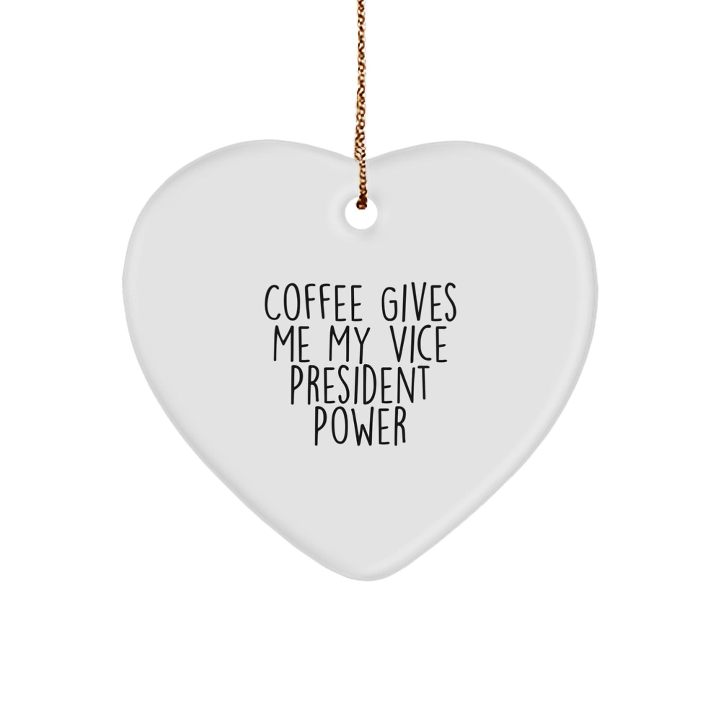 Funny Vice President Heart Ornament Gifts from Men to Husband, Funny Vice President Power Quote Christmas Unique Gifts for Vice President, Husband, or Family Members - Image 1
