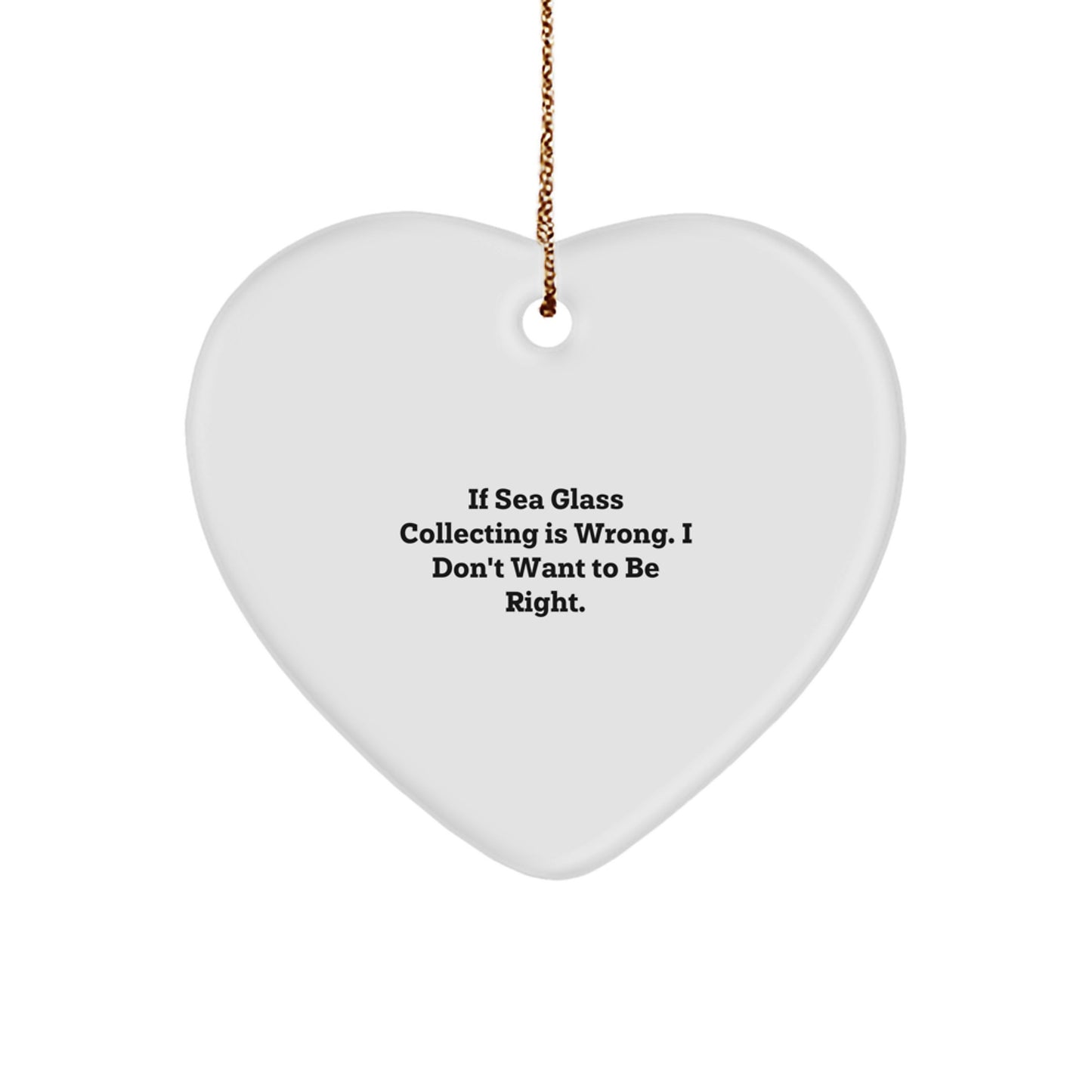 Funny Sea Glass Collecting Heart Ornament Gifts for Sea Glass Enthusiasts, Friends, or Family Christmas Unique Ideas from Mom, Dad, or a Loved One - Image 1