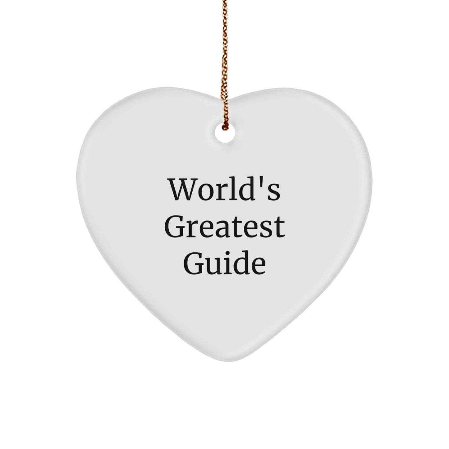 Funny Guide Gifts for Guide Lovers from Family and Friends, Heart Ornament, Unique Christmas Unique Gifts for Men, Women, Coworkers, and Family Members, Quote Says 'World's Greatest Guide' - Image 1