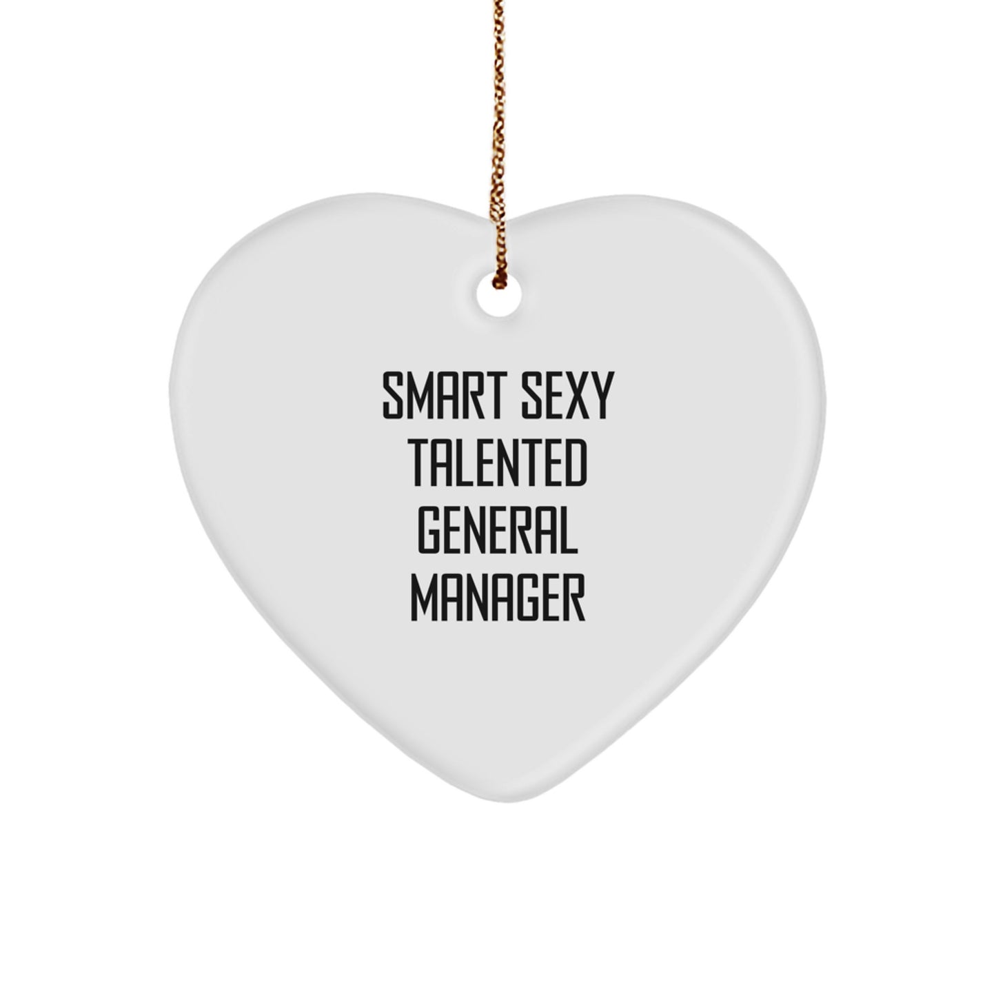 Funny General Manager Gifts from Friends, Heart Ornament for Smart Sexy Talented General Manager, Christmas Unique Gift Ideas for Men - Image 1