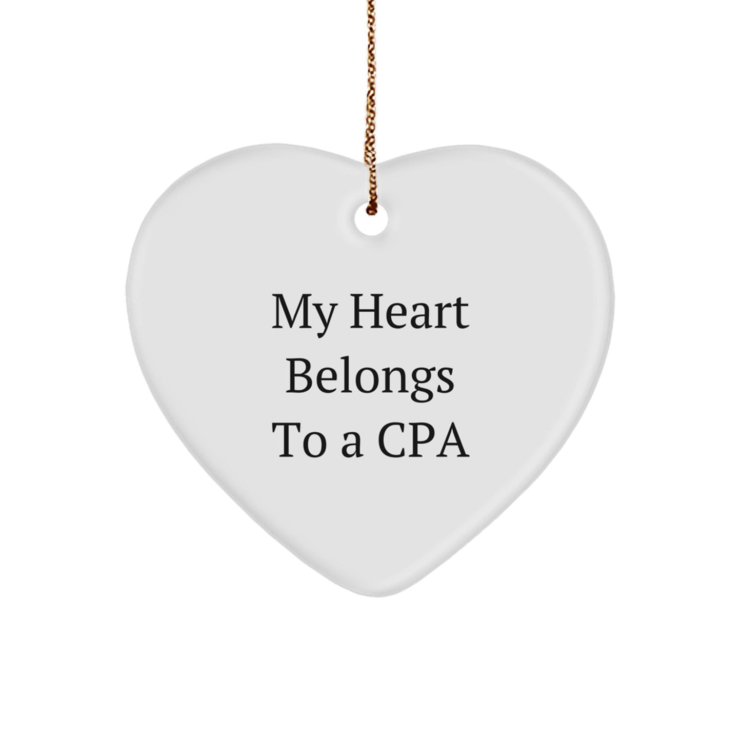 Funny CPA Gifts from Friends, Heart Ornament for CPA Enthusiasts, My 'Heart Belongs To A Cpa' Quote Christmas Unique - Image 1