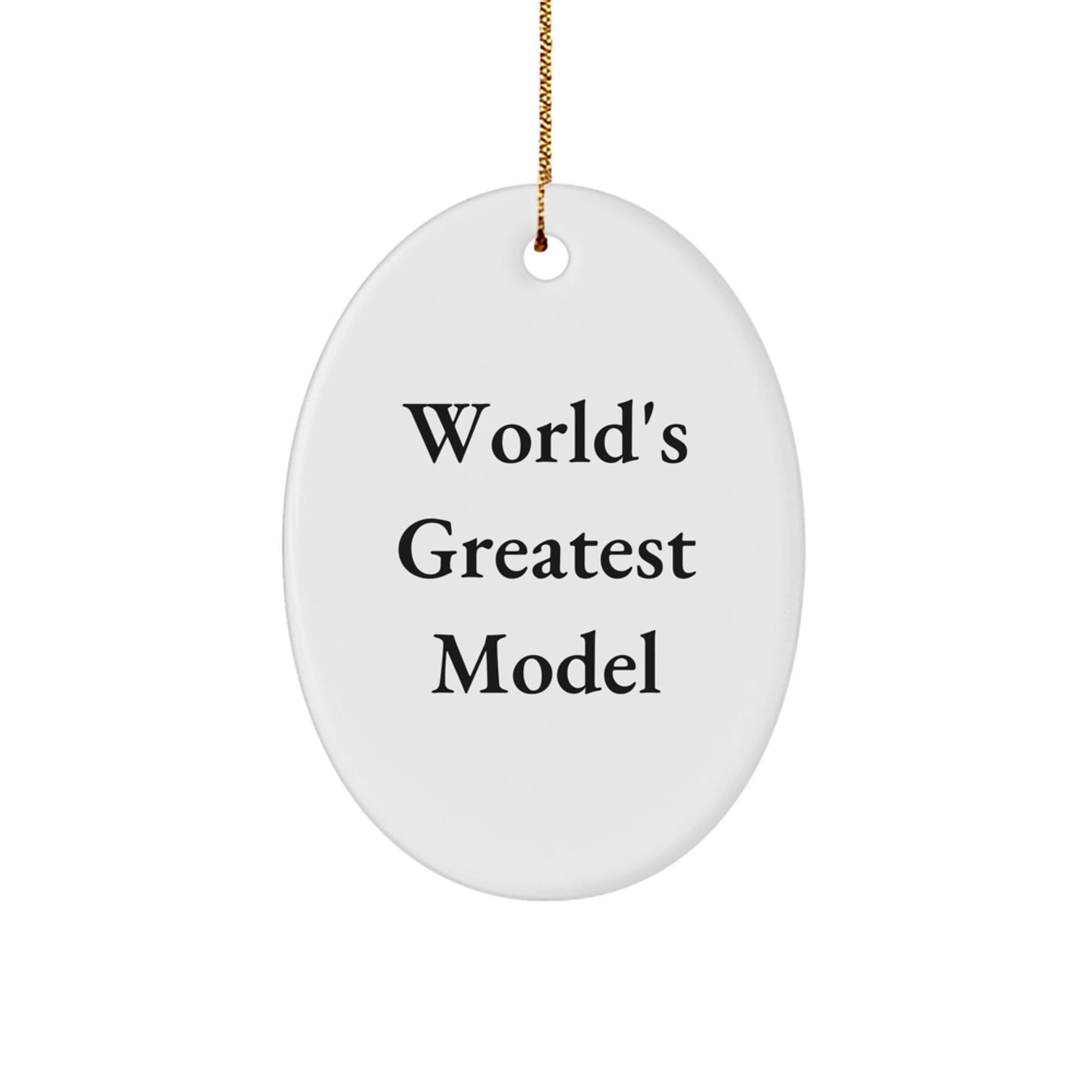 World's Greatest Model Oval Ornament, Funny Gifts for Model, Gifts from Friends, Oval Shaped Ornament for Christmas - Image 1