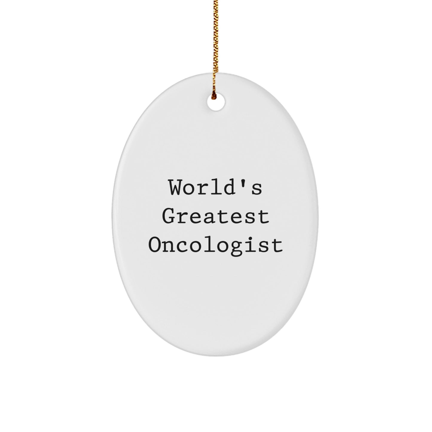 Renowned Oncologist Gifts, 'World's Greatest', Oval Ornament for Christmas, Gifts from Family to Oncologist, Unique Oval Shaped White Ornament - Image 1