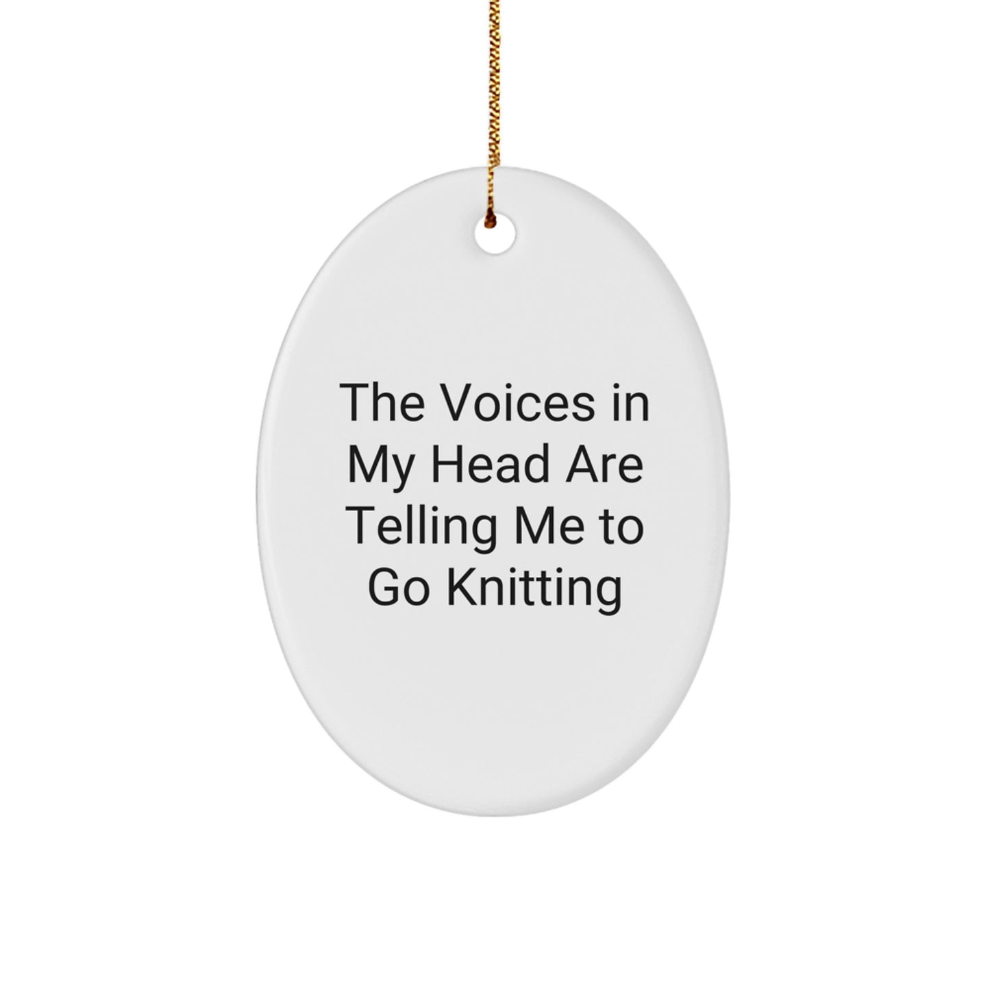 Funny Knitting Oval Ornament, 'The Voices In My Head Are Telling Me To Go Knitting' Quote, Gifts from Family to Friends, Christmas Unique Gifts for Knitting Enthusiasts - Image 1
