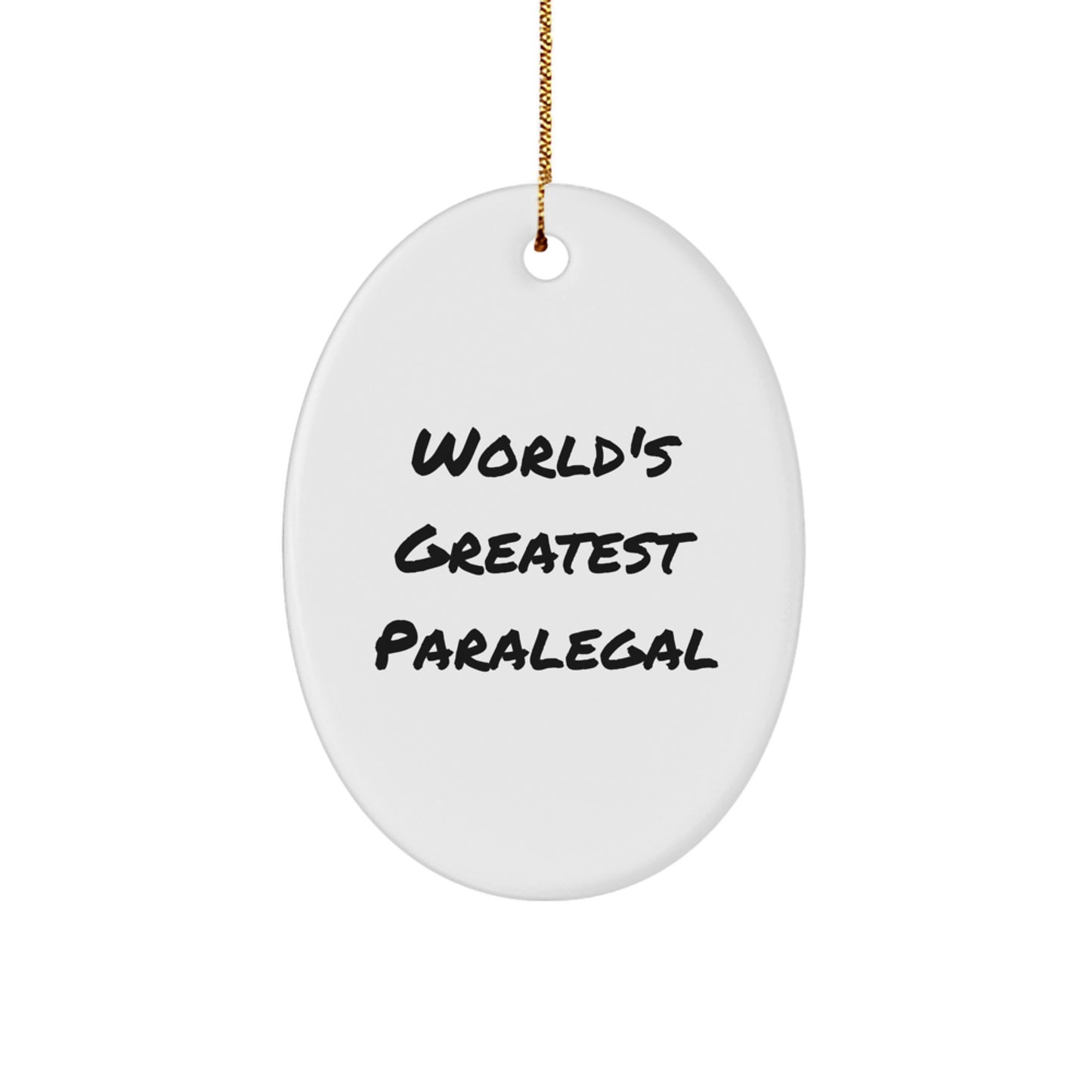 Funny Paralegal Gifts for Men, World's Greatest Paralegal Oval Ornament, Unique Christmas Unique Gifts from Friends to Family - Image 1