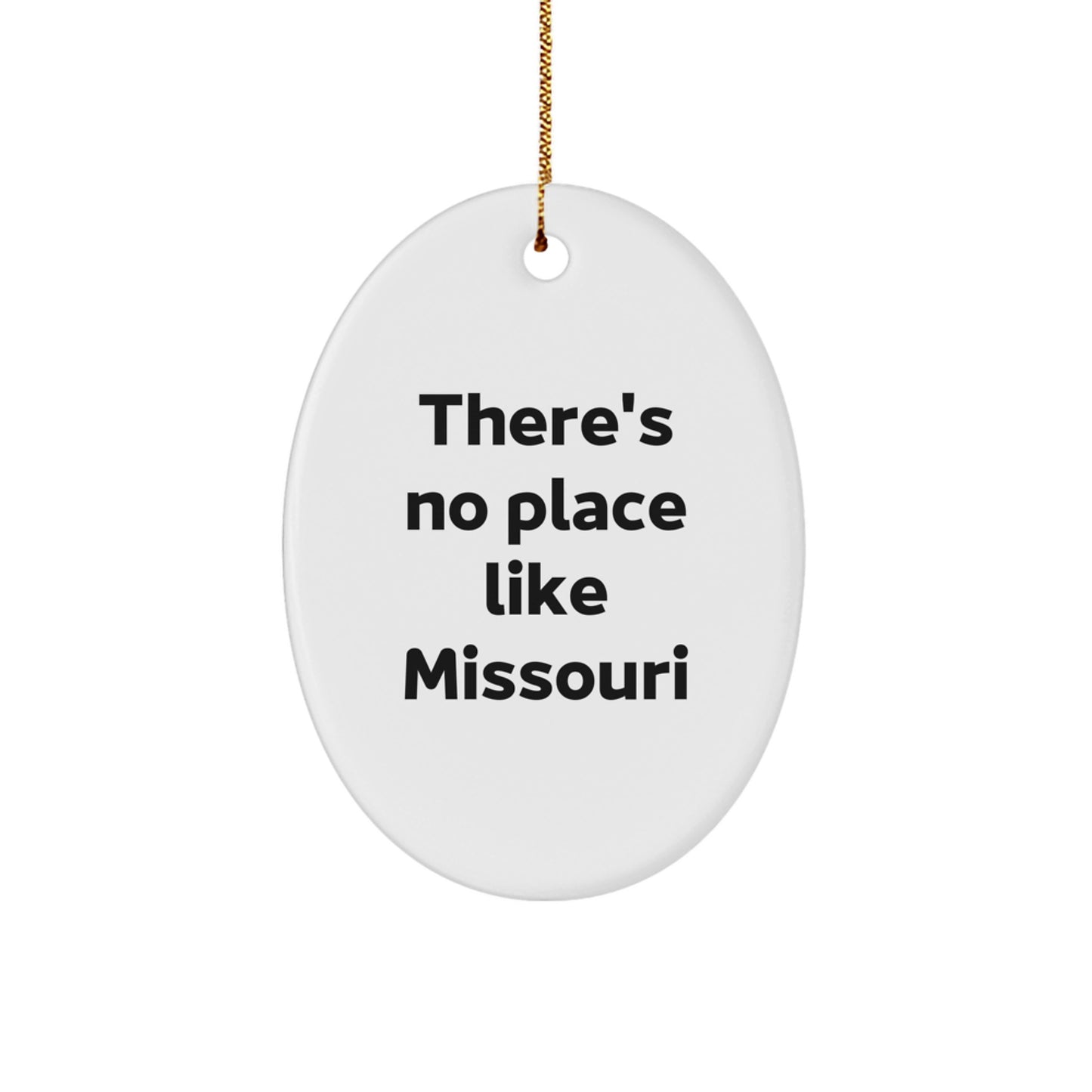 Missouri Oval Ornament Gifts from Family for Christmas, 'There's No Place Like Missouri' Quote, White Oval Shaped Home Decor, Gifts for Missouri Men and Women - Image 1