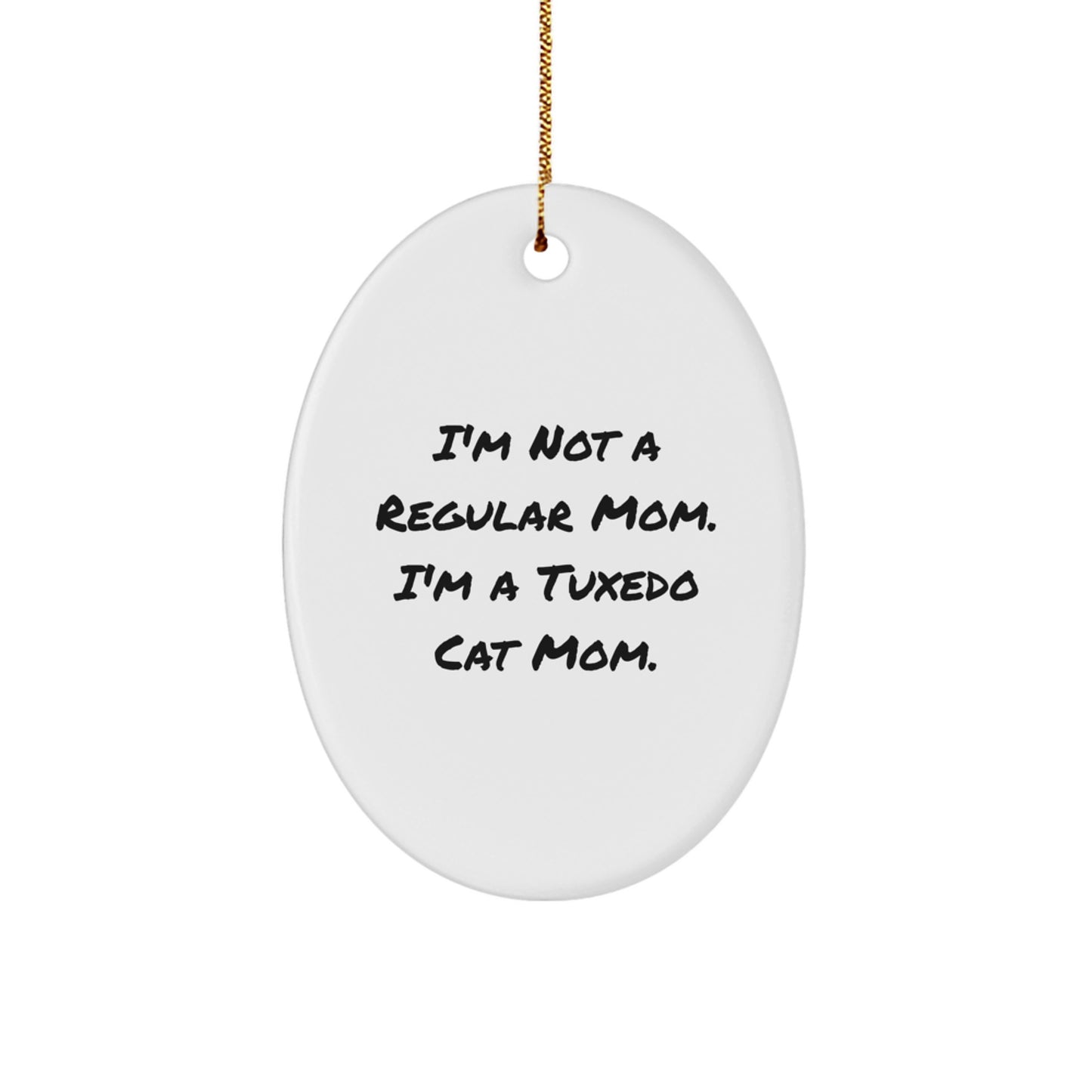 Funny Tuxedo Cat Mom Gifts for Men, Women, Friends, Coworkers, Family - Oval Ornament from Mom to Tuxedo Cat Lover - Image 1