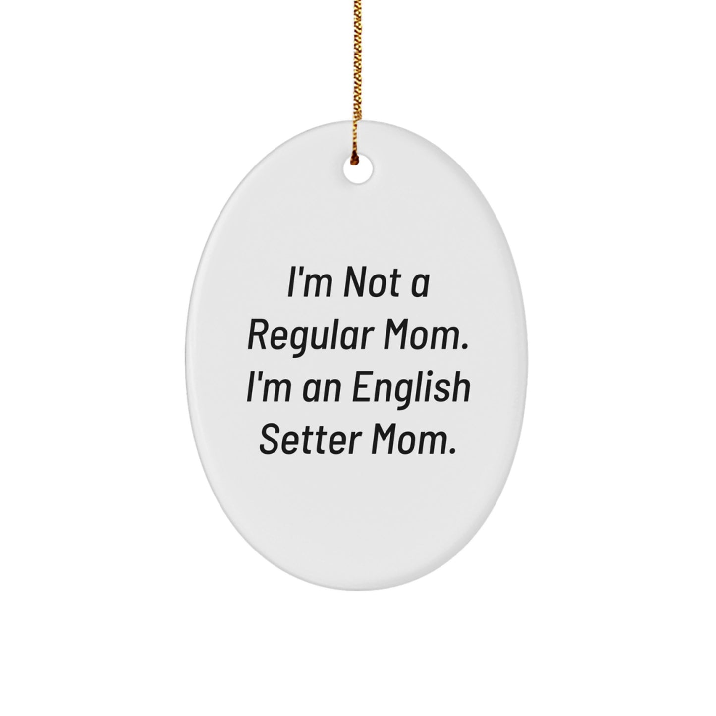 English Setter Dog Mom Unique Oval Ornament Gifts from Friends for Men Women Christmas Decorations - Image 1