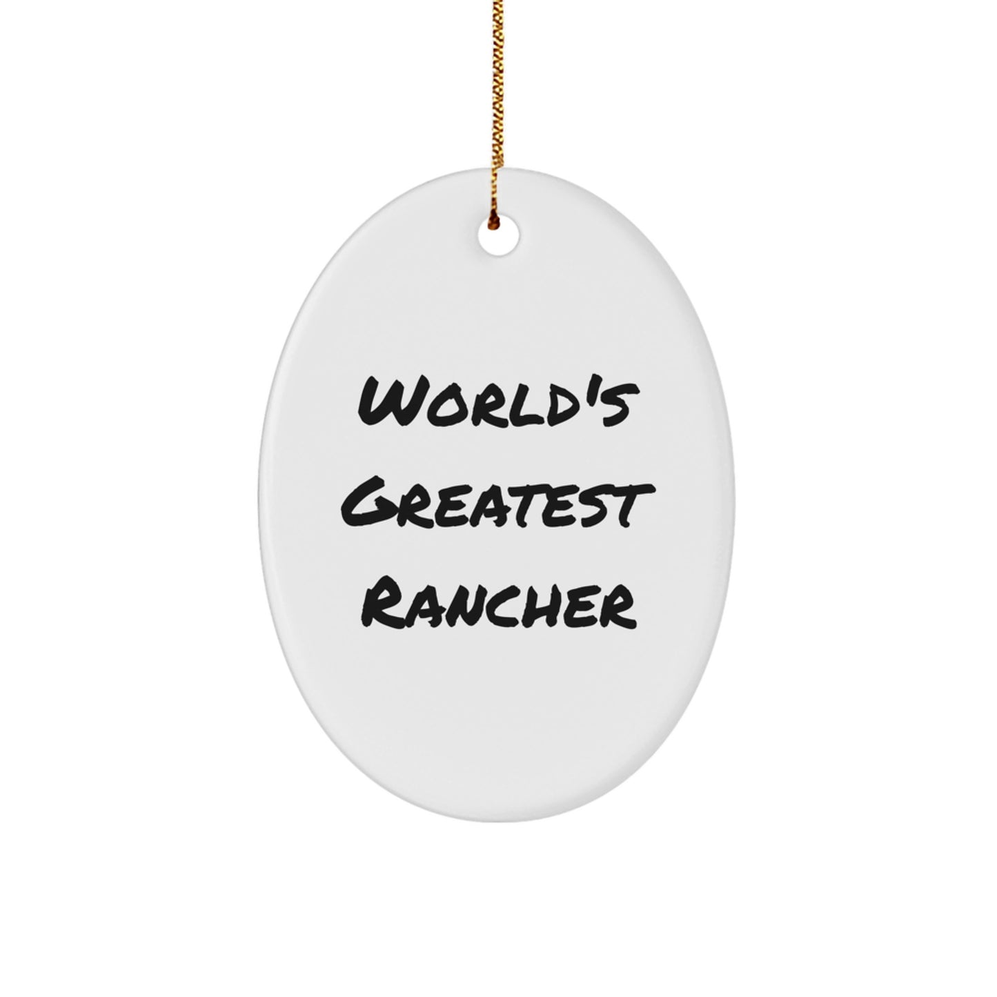 Funny Rancher Gifts for Men from Friends, Oval Ornament with 'World's Greatest Rancher' Quote, Christmas Unique Gifts - Image 1