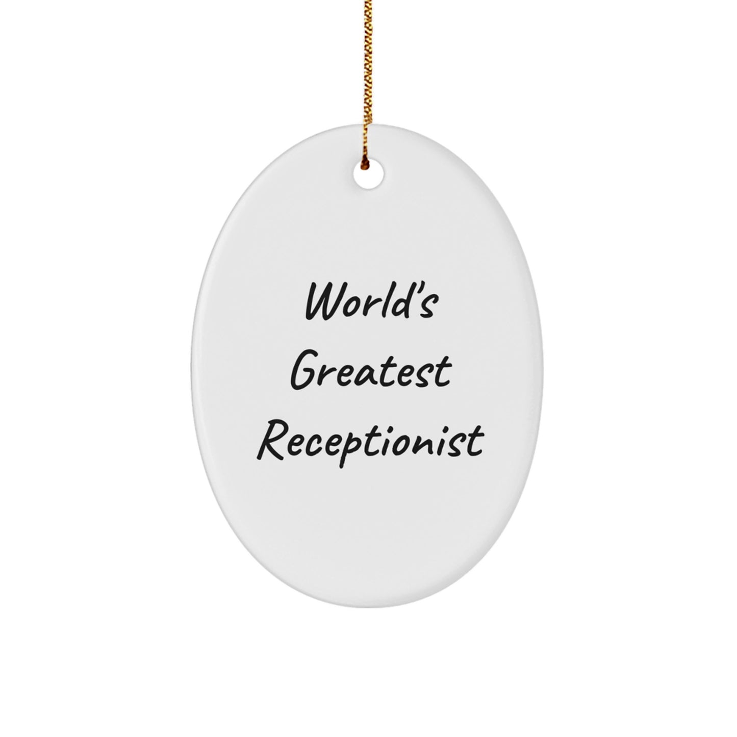 Funny Quote Gifts from Friends for World's Greatest Receptionist Oval Ornament Christmas Unique Presents - Image 1