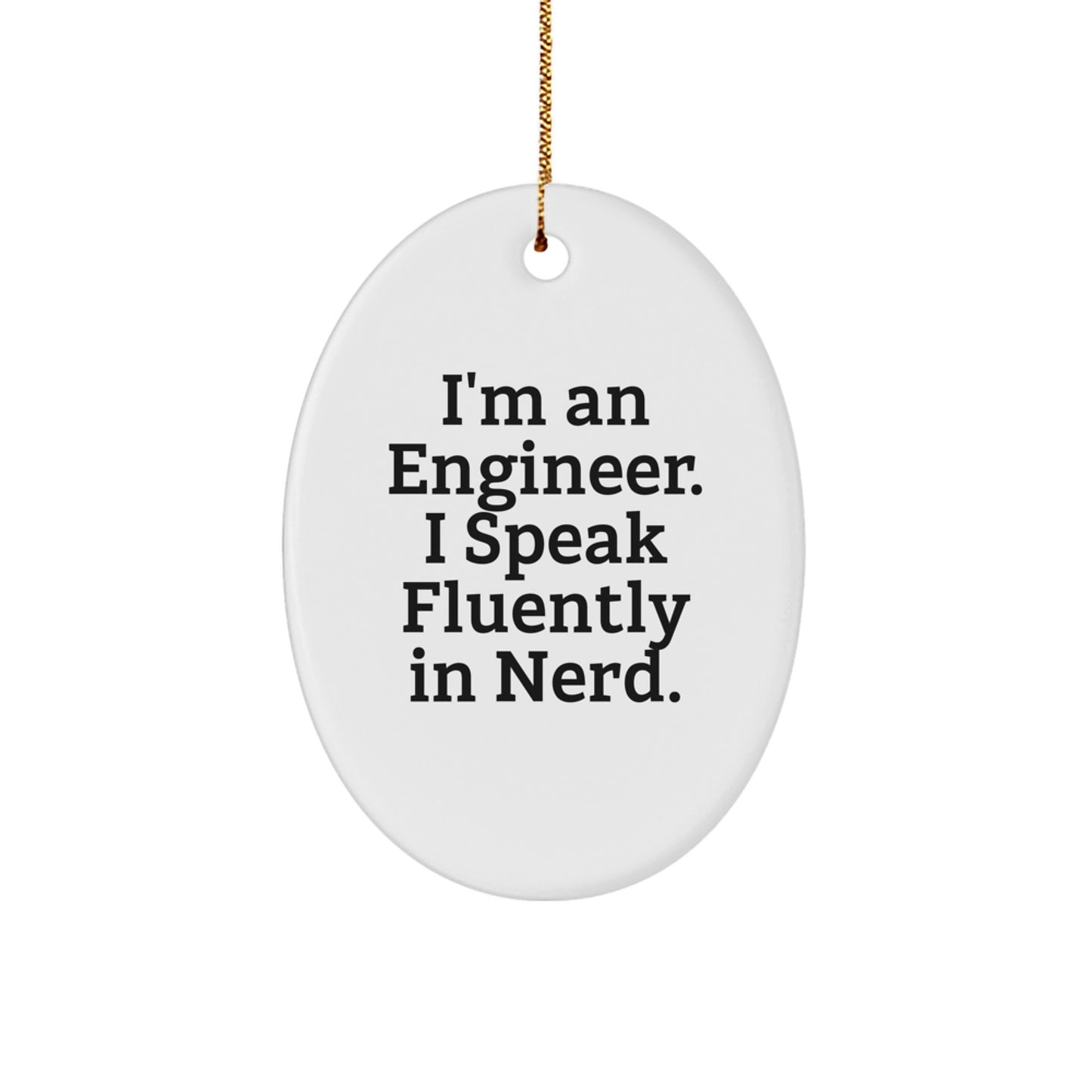 Funny Engineer Oval Ornament Gifts from Family to Engineer Friends, Christmas Unique Gifts for Men Women Coworkers - Image 1