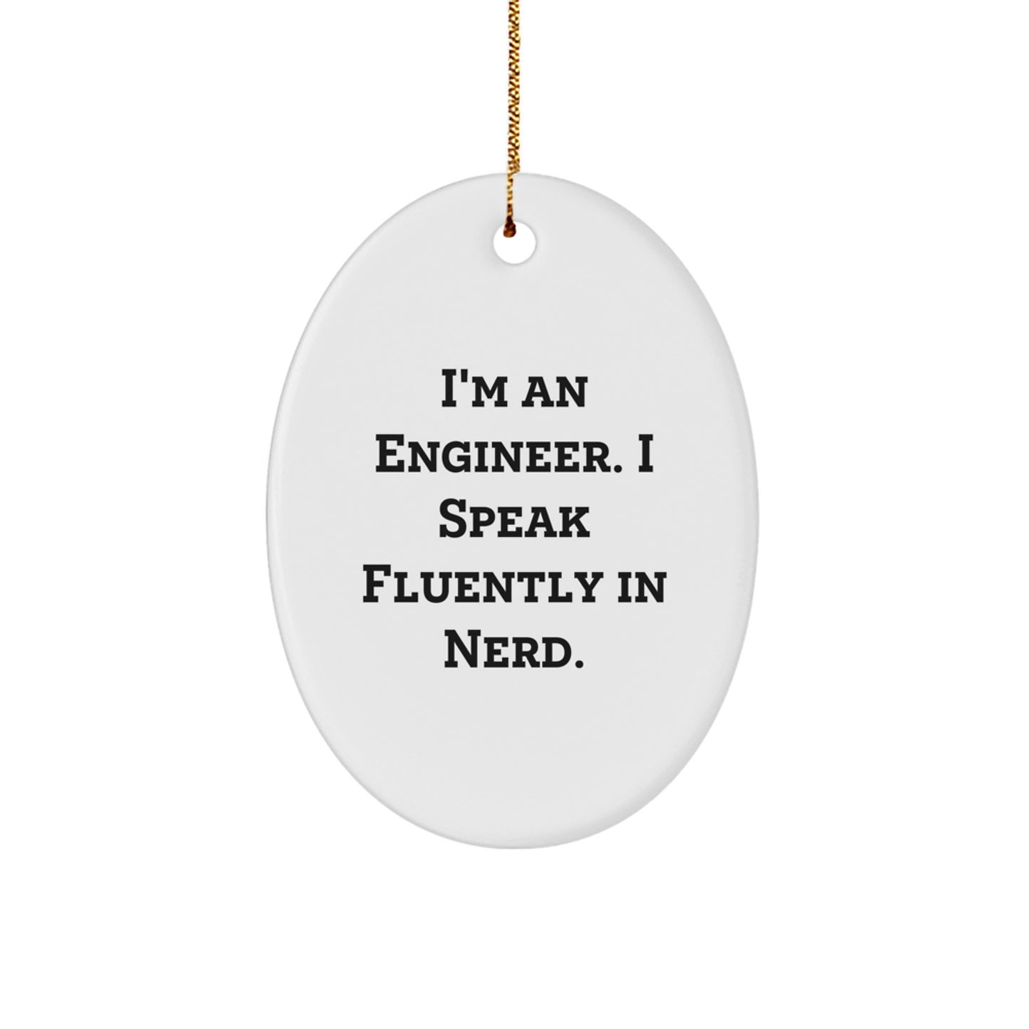 Funny Engineer Oval Ornament Gift for Him from Friends - Unique Christmas Decorations - Image 1