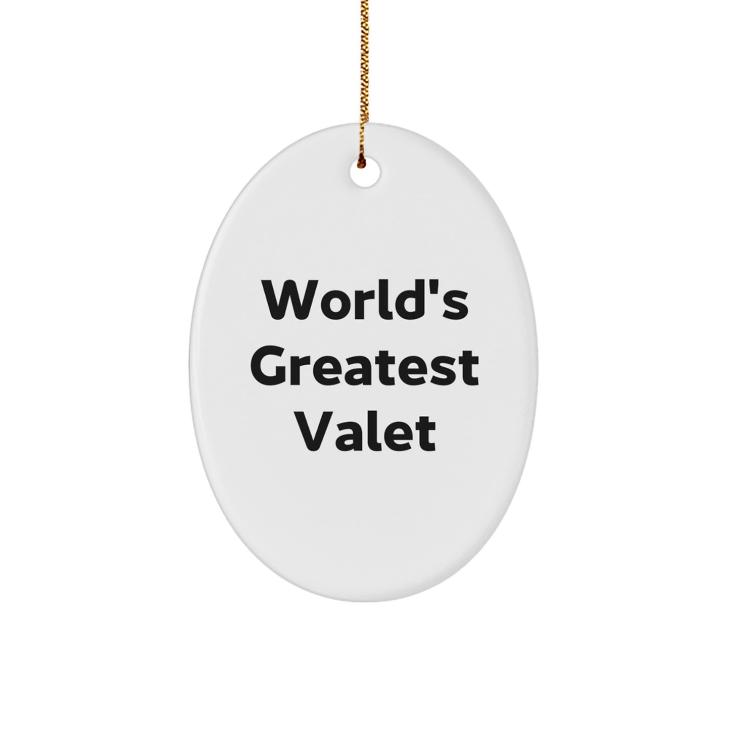 Funny Valet Gifts from Family, Friends, or Coworkers - World's Greatest Valet Oval Ornament Christmas Unique Gifts - Image 1