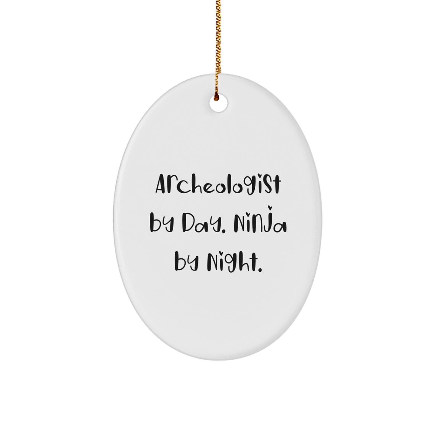 Funny Archeologist Gifts, Oval Ornament, 'Archeologist By Day. Ninja By Night.' Christmas Unique Gifts for Him - Image 1