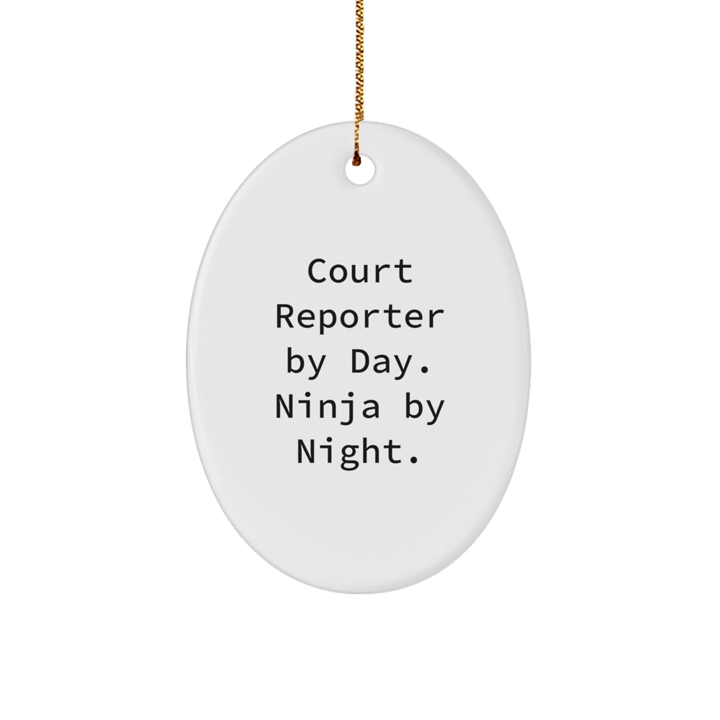 Funny Court Reporter Gifts from Friends - Court Reporter By Day. Ninja By Night. Oval Ornament, Christmas Unique Gifts for Court Reporter, Men, Women, Family - Image 1