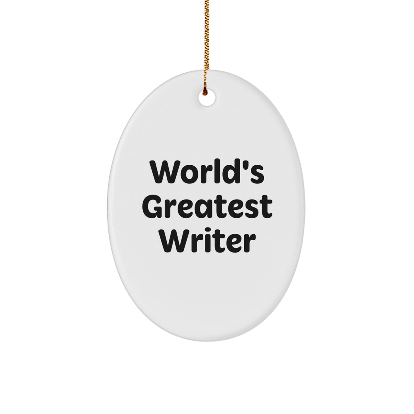 Funny World's Greatest Writer Oval Ornament Gifts from Family, for Writer, Christmas Unique Presents - Image 1
