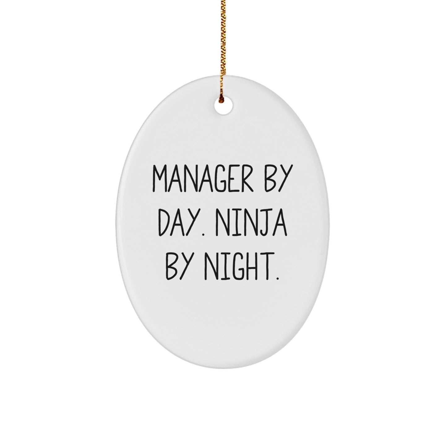 Funny Manager Christmas Unique Gifts from Friends and Family - 'Manager By Day. Ninja By Night.' Oval Ornament - Image 1