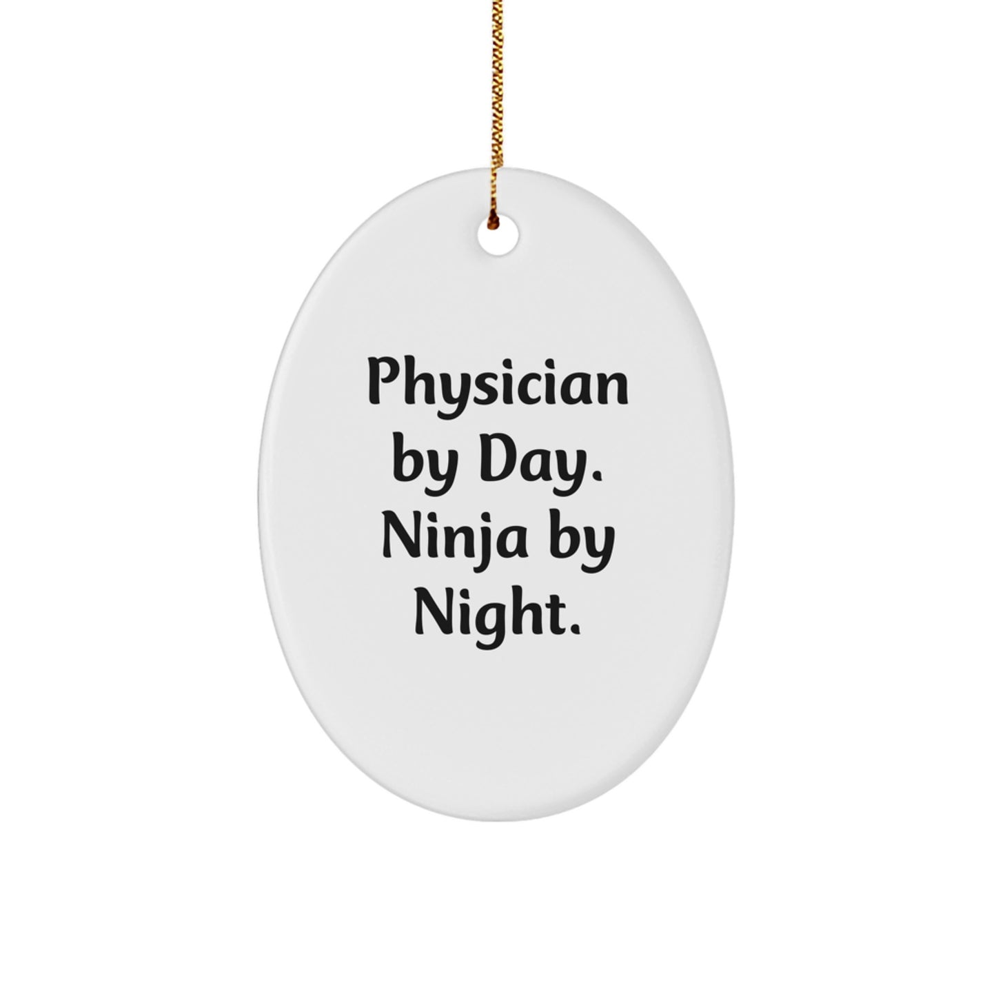 Funny Physician Gifts from Men to Physician Friends and Coworkers, Oval Ornament for Christmas Unique Gifts - Image 1