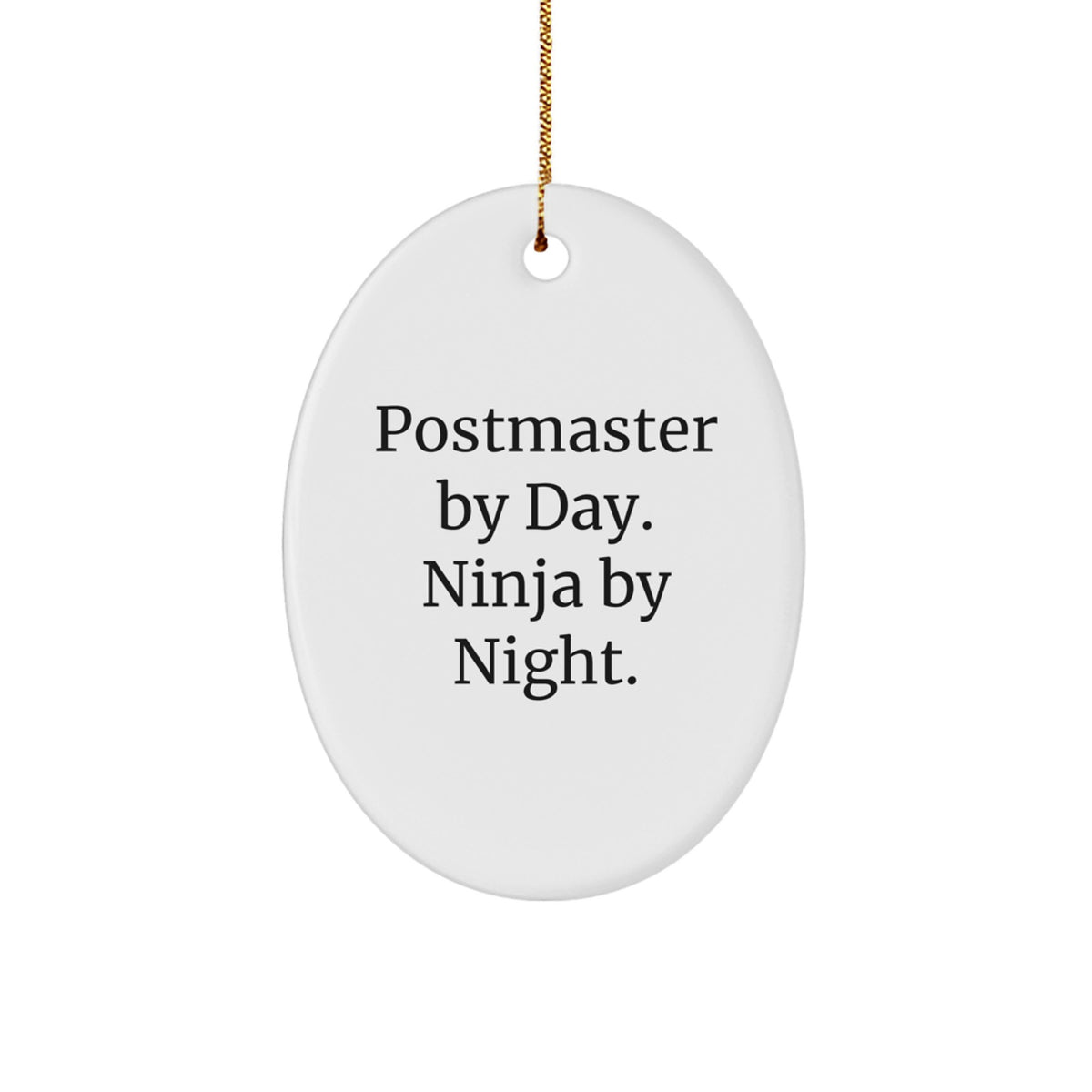 Postmaster by Day White Oval Christmas Ornament Gift for Coworkers Idea - Image 1