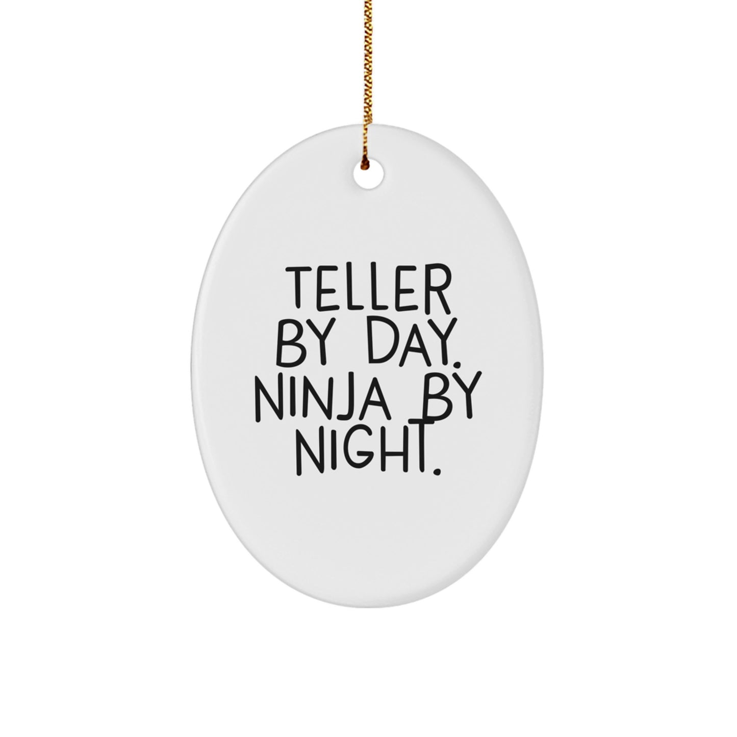 Teller Christmas Unique Gifts from Family, Teller Oval Ornament, Funny Quote, By Day Ninja By Night - Image 1