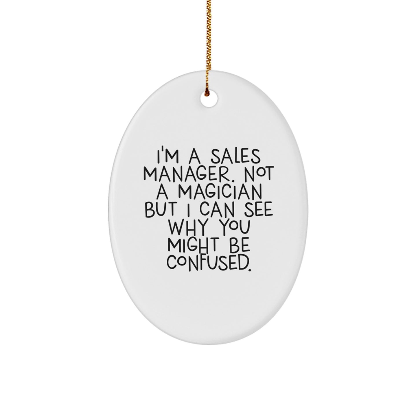 Funny Sales Manager Gifts from Men, Women, Coworkers, Family - Oval Ornament for Sales Manager, Unique Christmas Unique Gifts for Men, Women, Friends, Family - Image 1