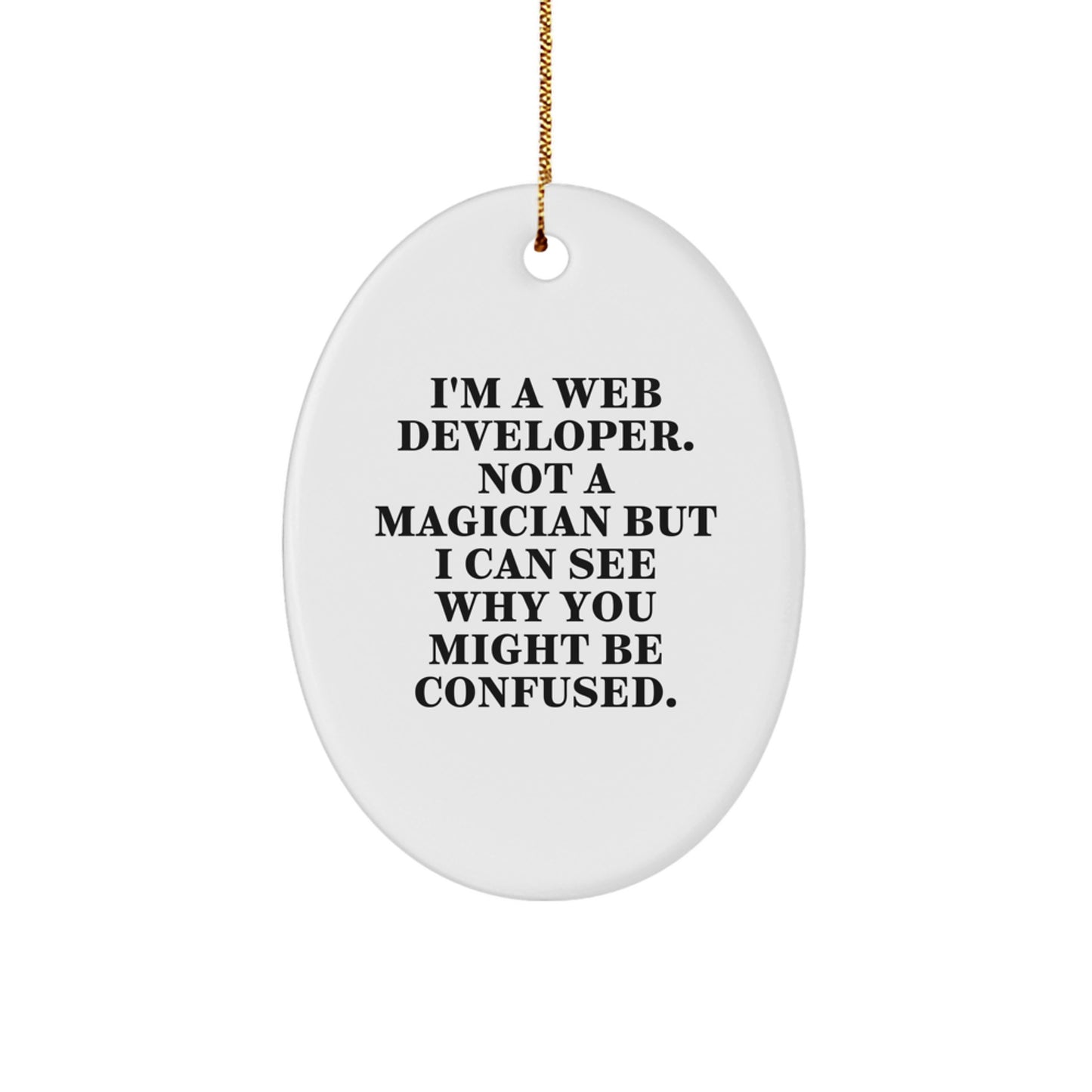 Funny Web Developer Oval Ornament Gifts from Friends to Web Developers, Perfect Christmas Unique Gifts - Image 1
