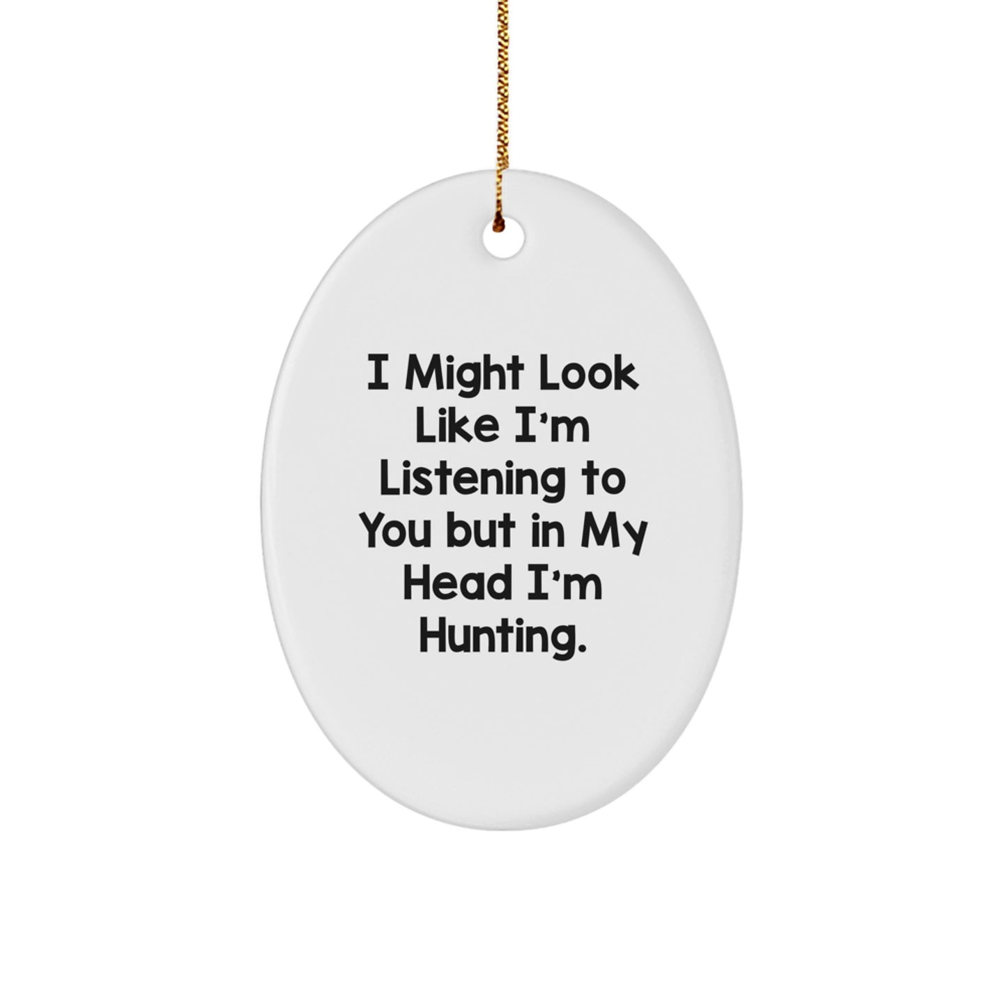 Funny Hunting Oval Ornament, Christmas Unique Gifts for Hunting Lovers, Men Women Friends Family - Image 1