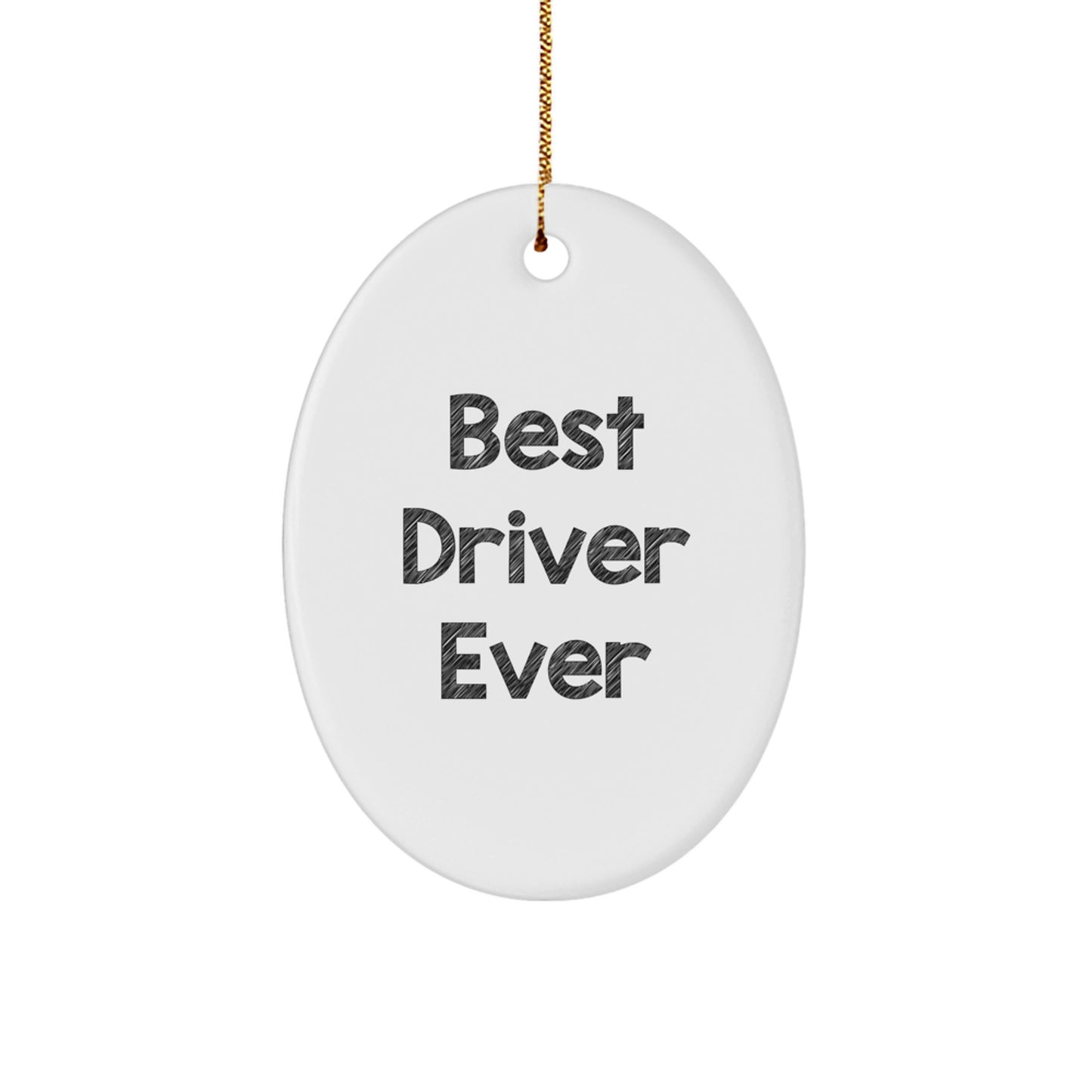 Funny Driver Gifts - 'Best Driver Ever' Oval Ornament, White, Christmas Memorable Presents for Men, Women, Friends, Coworkers, Family - Image 1