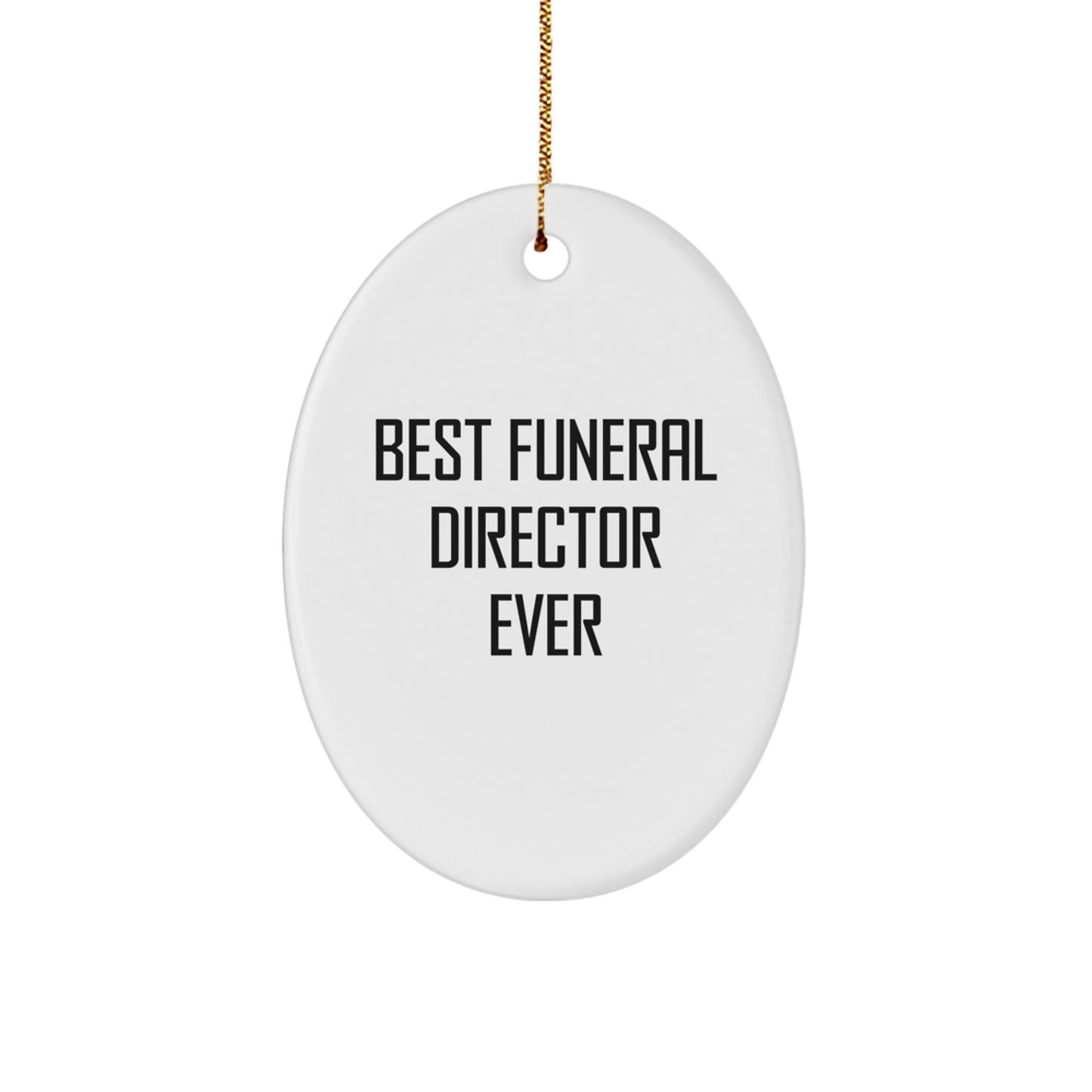 Funeral Director Gifts from the Heart, Funny Quote Oval Ornament for Men, Women, or Coworkers, Christmas Unique Gifts for Funeral Director Friends, Durable MDF with High-Gloss Finish - Image 1